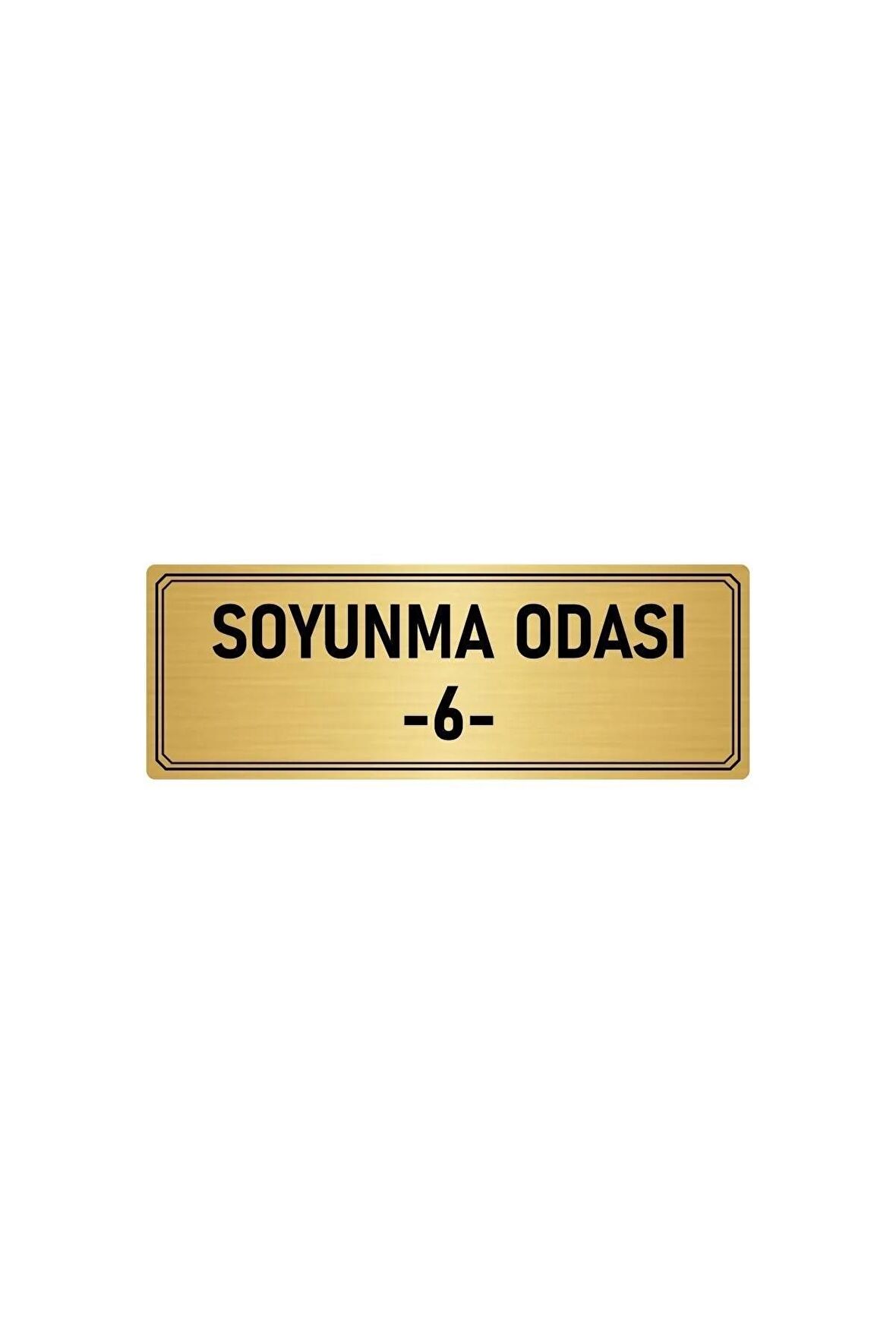 Metal Yönlendirme Levhası, Departman Kapı Isimliği Soyunma Odası 6 5x20 Cm Altın Renk