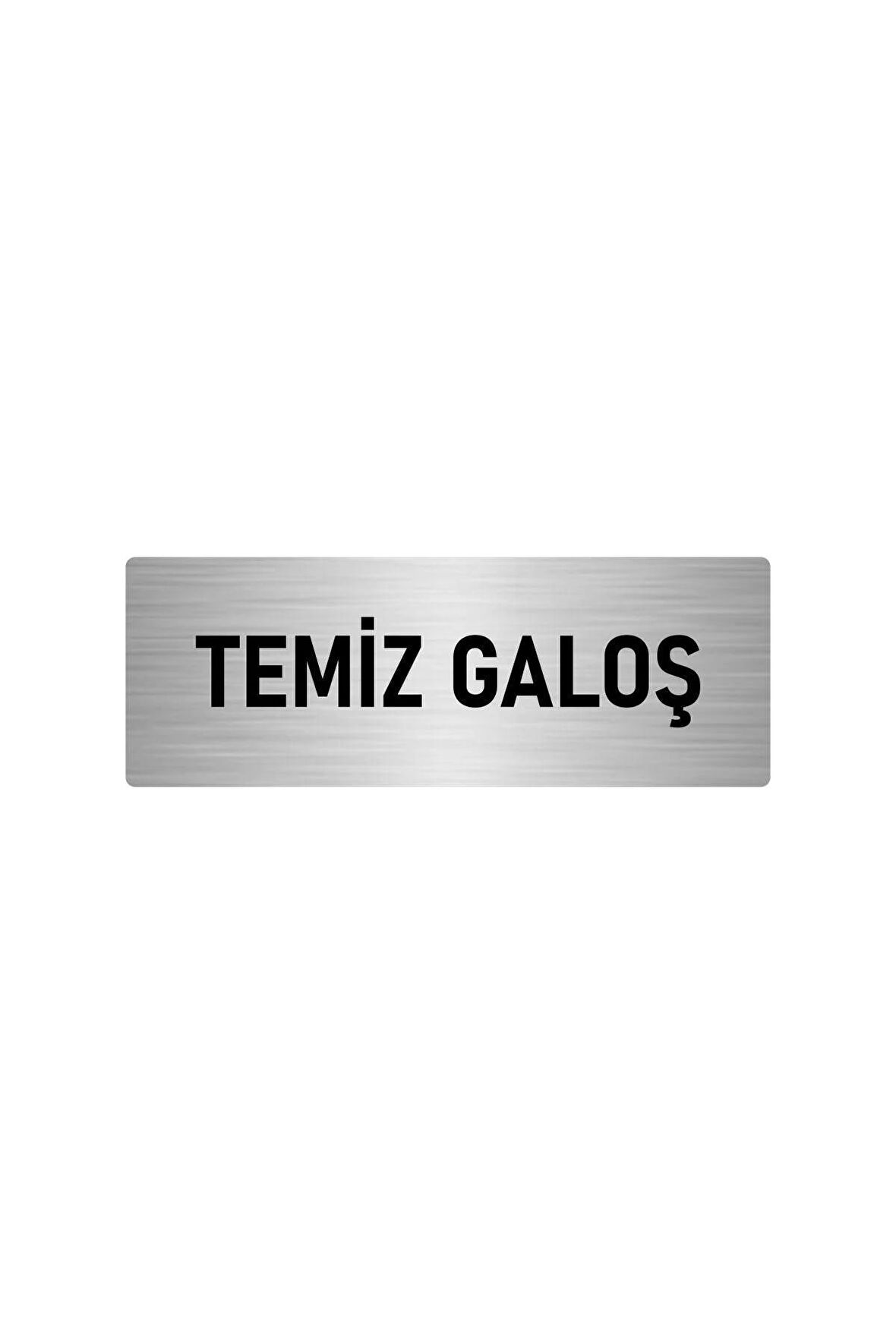 Metal Yönlendirme Levhası, Departman Kapı Isimliği Temiz Galoş 10x20 Cm Gümüş Renk