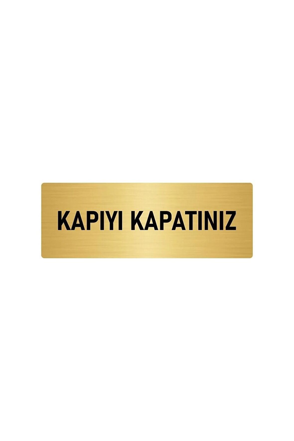 Metal Yönlendirme Levhası, Departman Kapı Isimliği Kapıyı Kapatınız 5x20 Cm Altın Renk