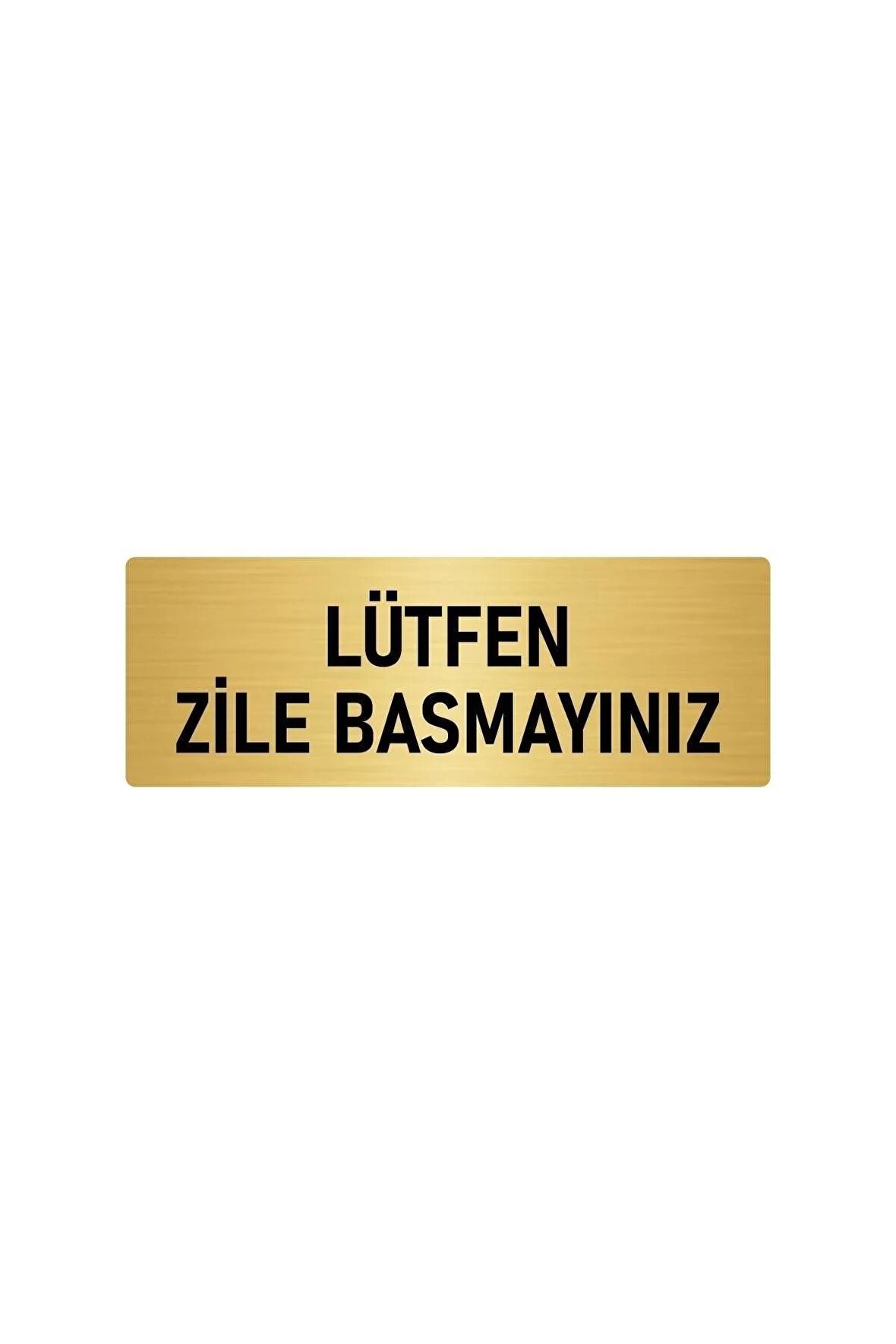 Metal Yönlendirme Levhası, Departman Kapı Isimliği Lütfen Zile Basmayınız 5x20 Cm Altın Renk