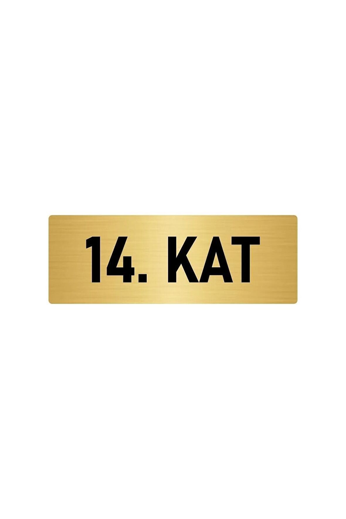 Metal Yönlendirme Levhası, Departman Kapı Isimliği 14. Kat 7x20 Cm Altın Renk