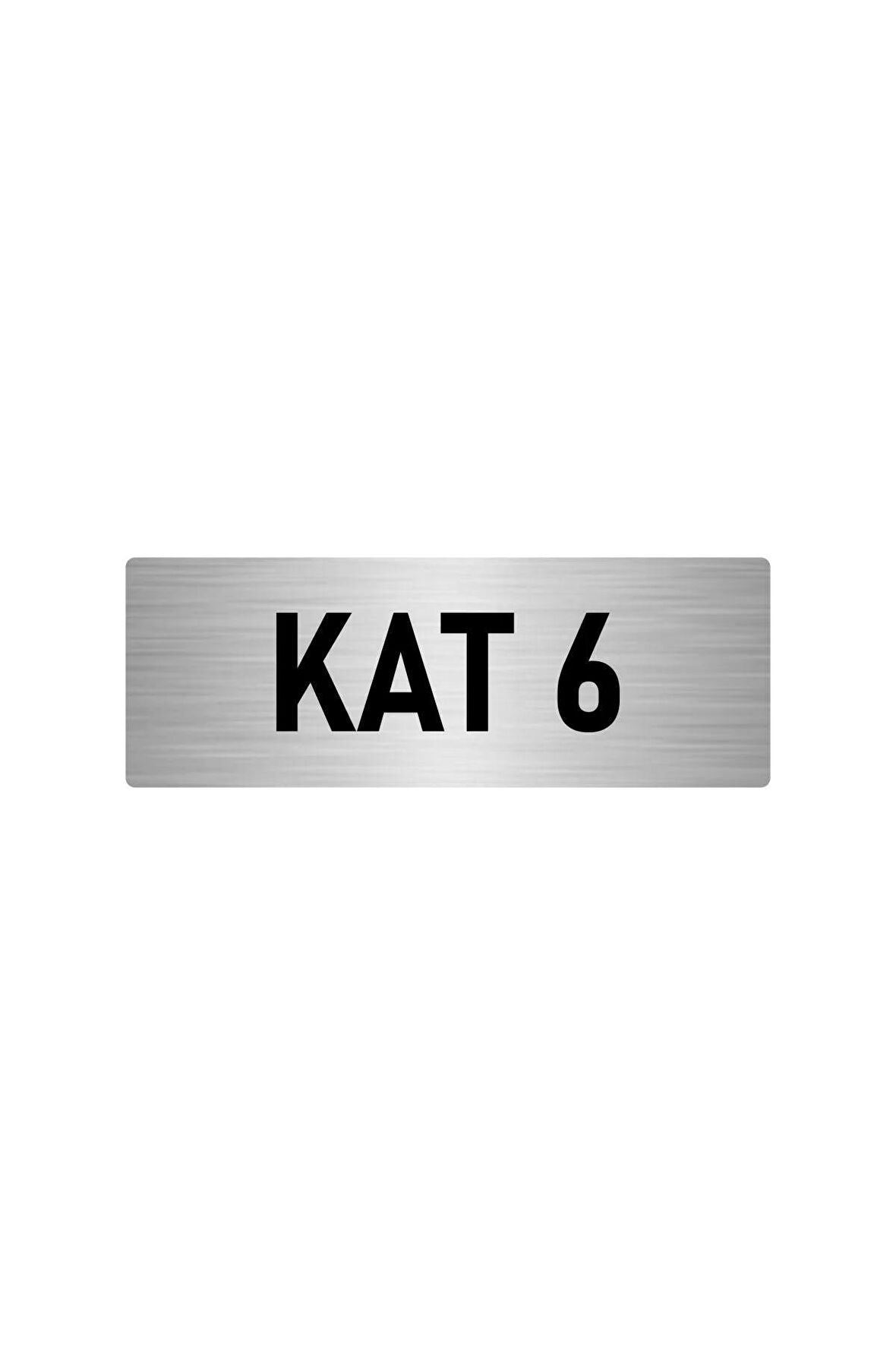 Metal Yönlendirme Levhası, Departman Kapı Isimliği Kat 6 5x20 Cm Gümüş Renk