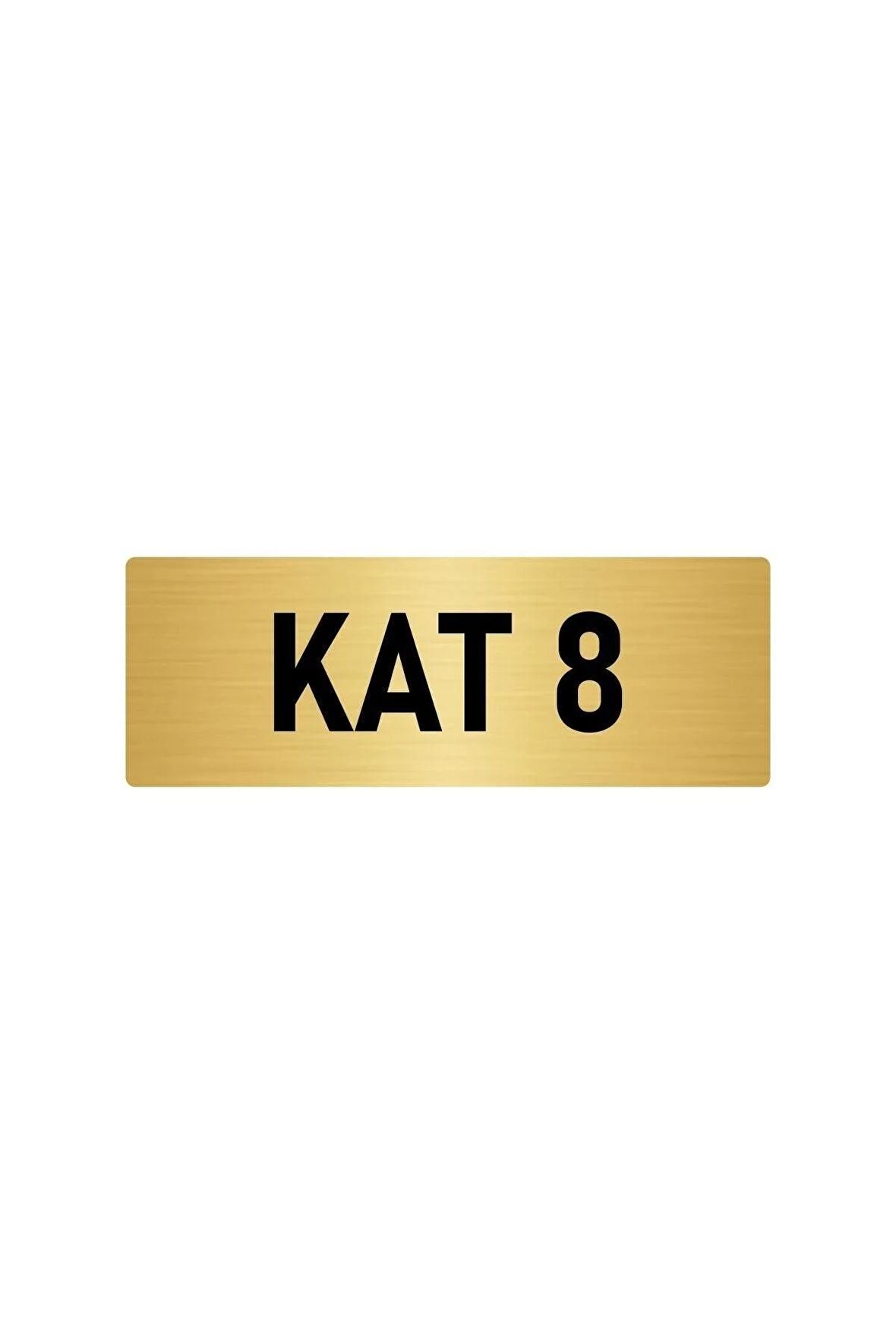 Metal Yönlendirme Levhası, Departman Kapı Isimliği Kat 8 5x20 Cm Altın Renk