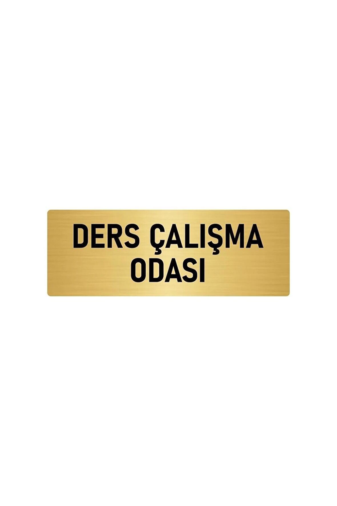 Metal Yönlendirme Levhası, Departman Kapı Isimliği Ders Çalışma O 7x20 Cm Altın Renk