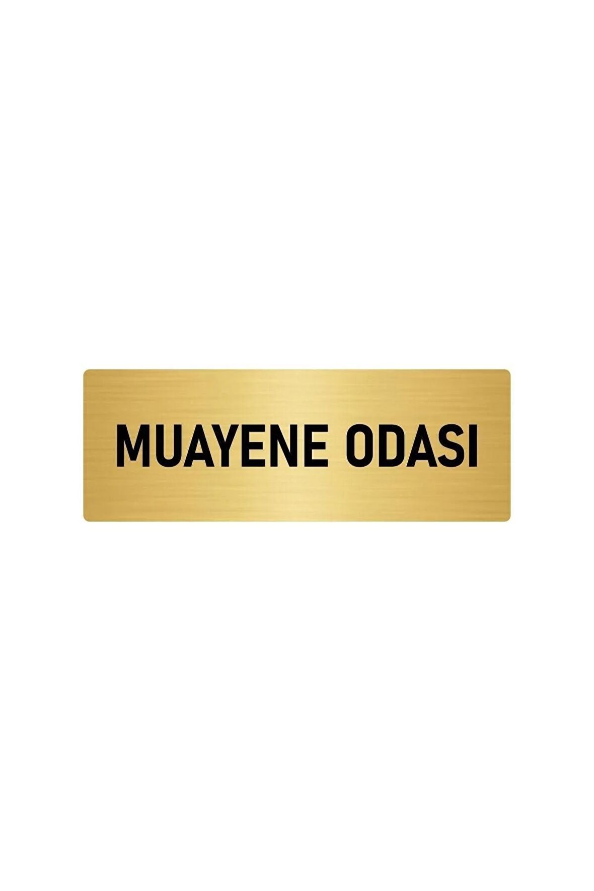 Metal Yönlendirme Levhası, Departman Kapı Isimliği Muayene Odası 5x20 Cm Altın Renk