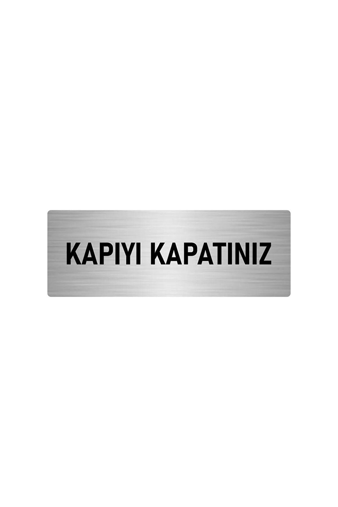 Metal Yönlendirme Levhası, Departman Kapı Isimliği Kapıyı Kapatınız 5x20 Cm Gümüş Renk