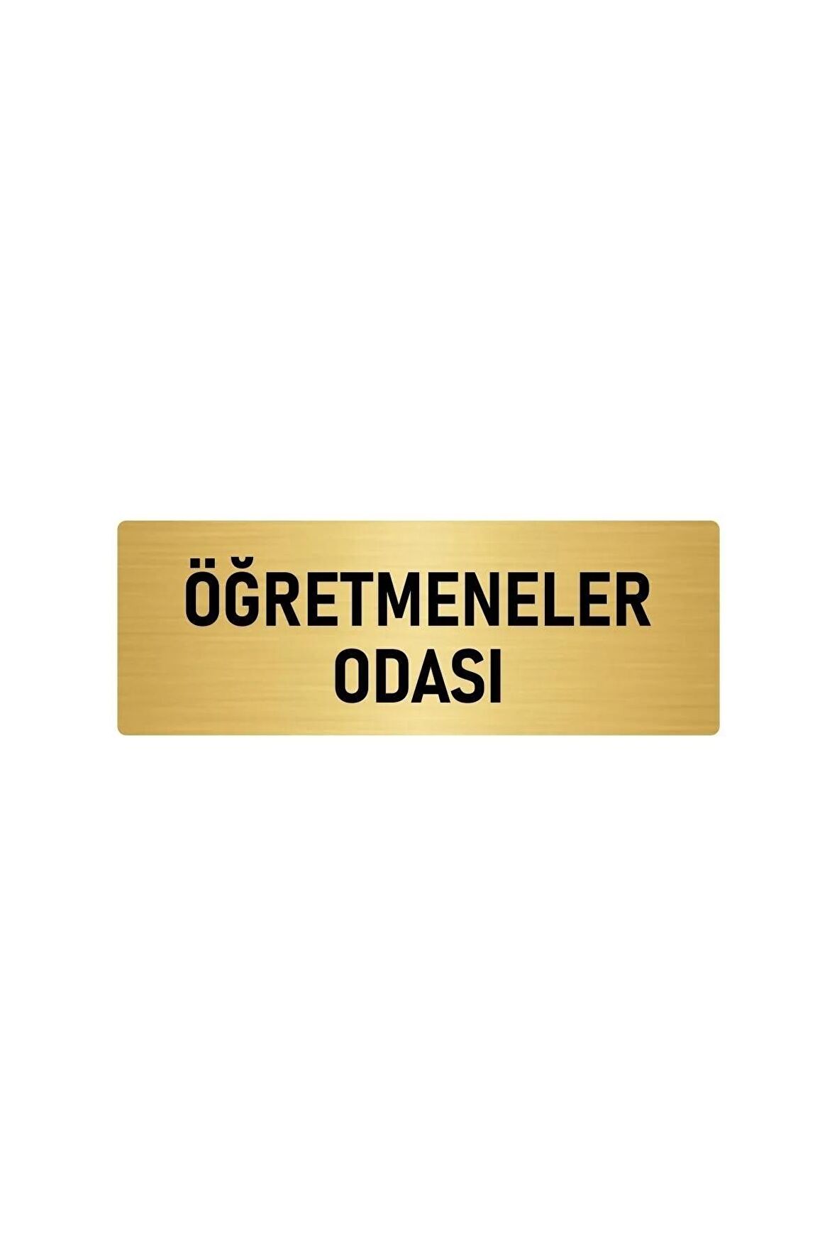Metal Yönlendirme Levhası, Departman Kapı Isimliği Öğretmenler Odası 5x20 Cm Altın Renk