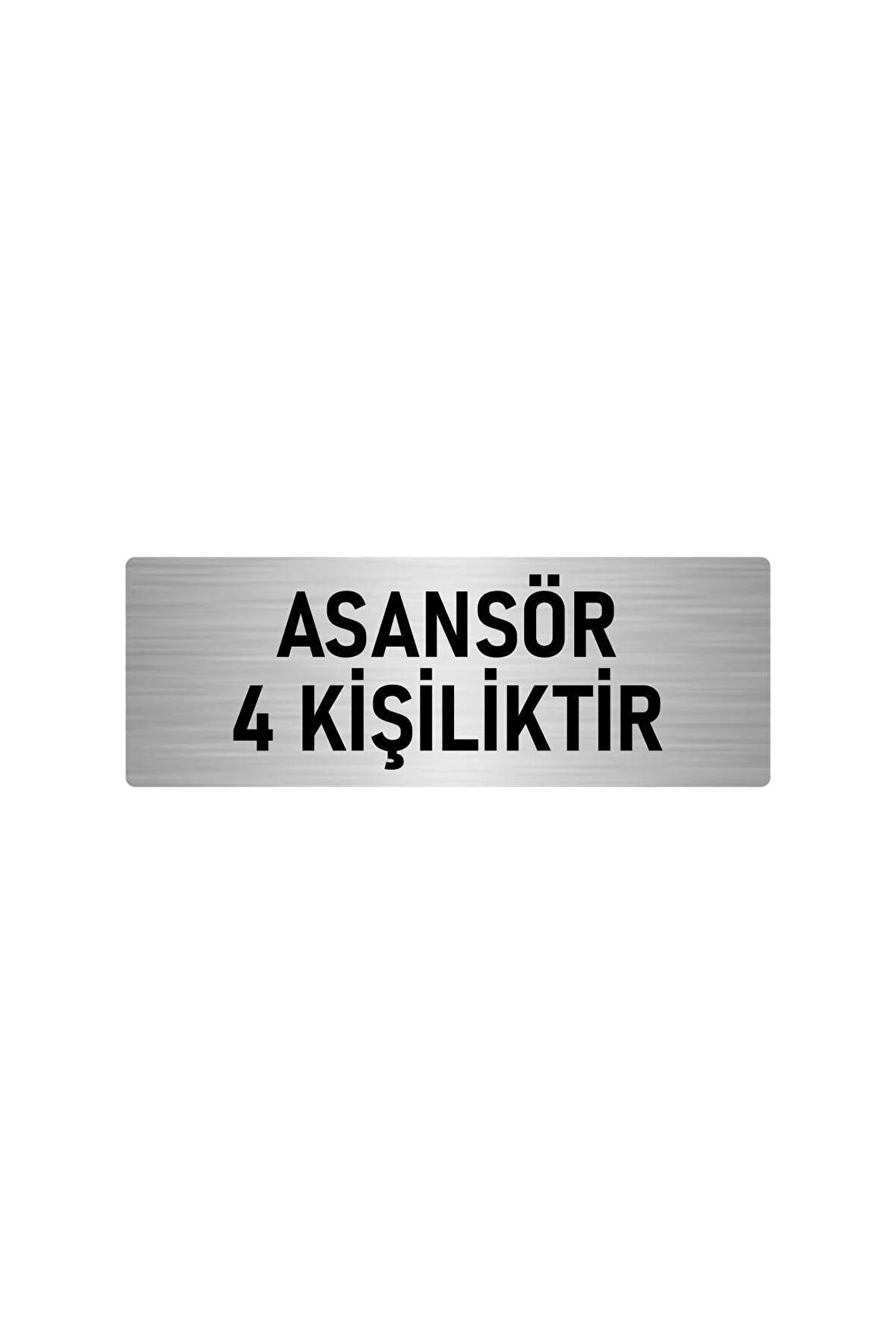 Metal Yönlendirme Levhası, Departman Kapı Isimliği Asansör 4 Kişiliktir 5x20 Cm Gümüş Renk