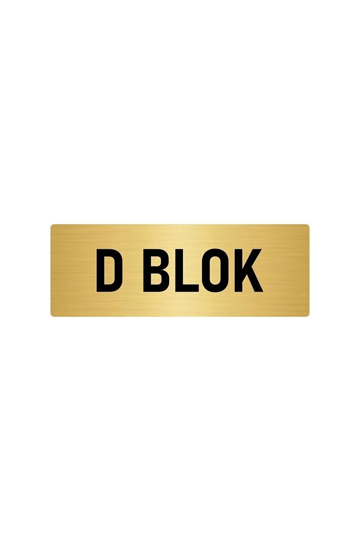 Metal Yönlendirme Levhası, Departman Kapı Isimliği D Blok 5x20 Cm Altın Renk