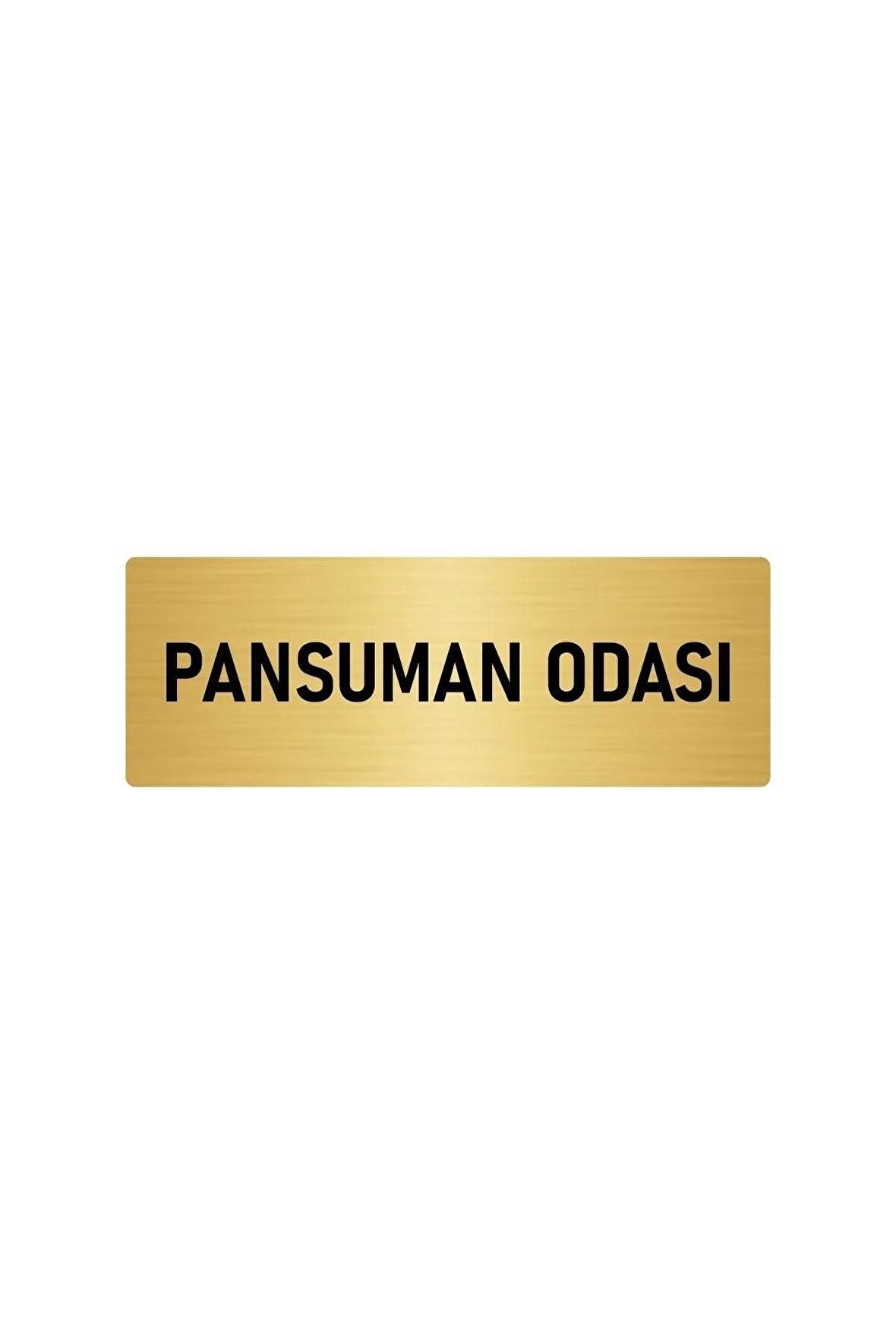Metal Yönlendirme Levhası, Departman Kapı Isimliği Pansuman Odası 7x20 Cm Altın Renk