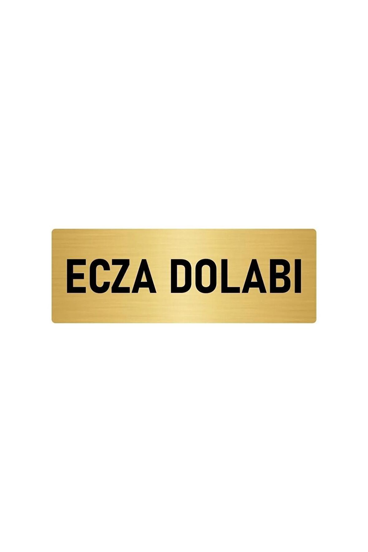 Metal Yönlendirme Levhası, Departman Kapı Isimliği Ecza Dolabı 5x20 Cm Altın Renk