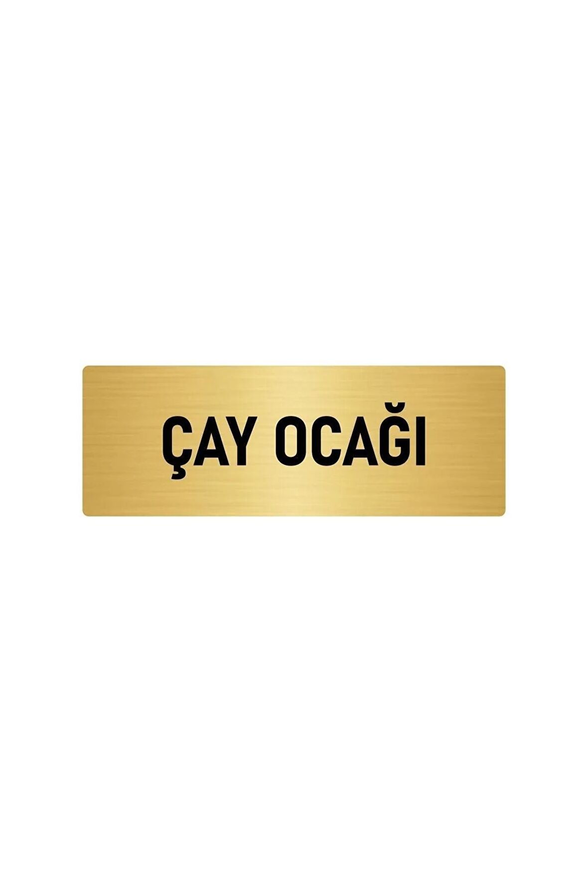 Metal Yönlendirme Levhası, Departman Kapı Isimliği Çay Ocağı 5x20 Cm Altın Renk