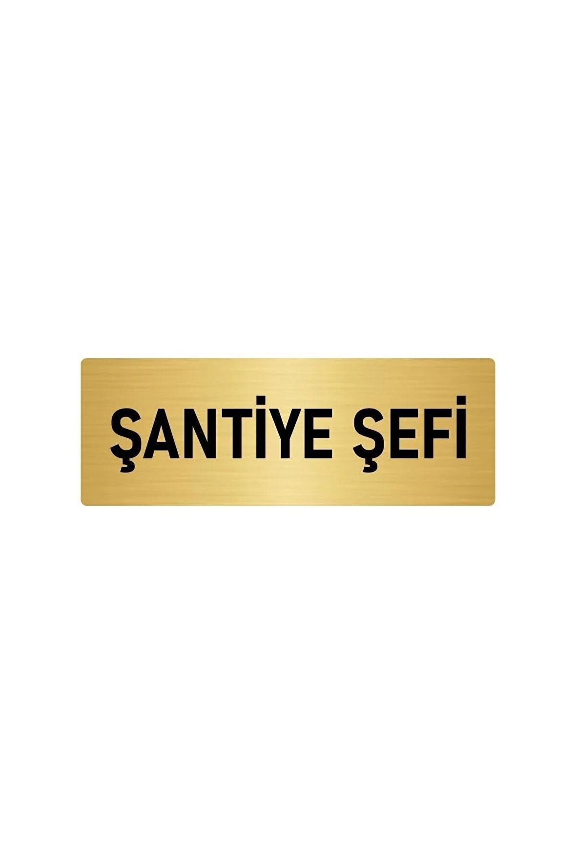 Metal Yönlendirme Levhası, Departman Kapı Isimliği Şantiye Şefi 7x20 Cm Altın Renk