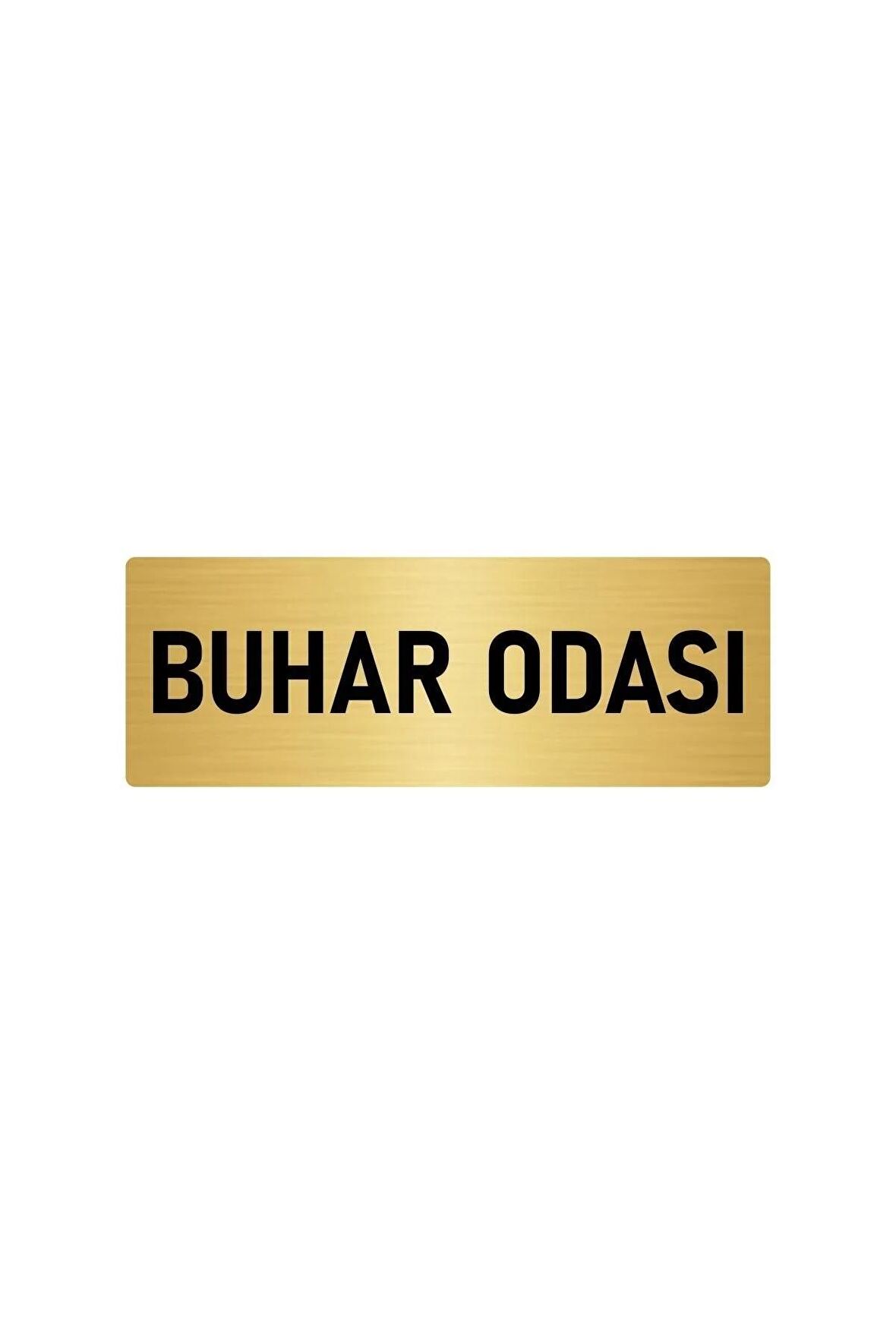 Metal Yönlendirme Levhası, Departman Kapı Isimliği Buhar Odası 7x20 Cm Altın Renk
