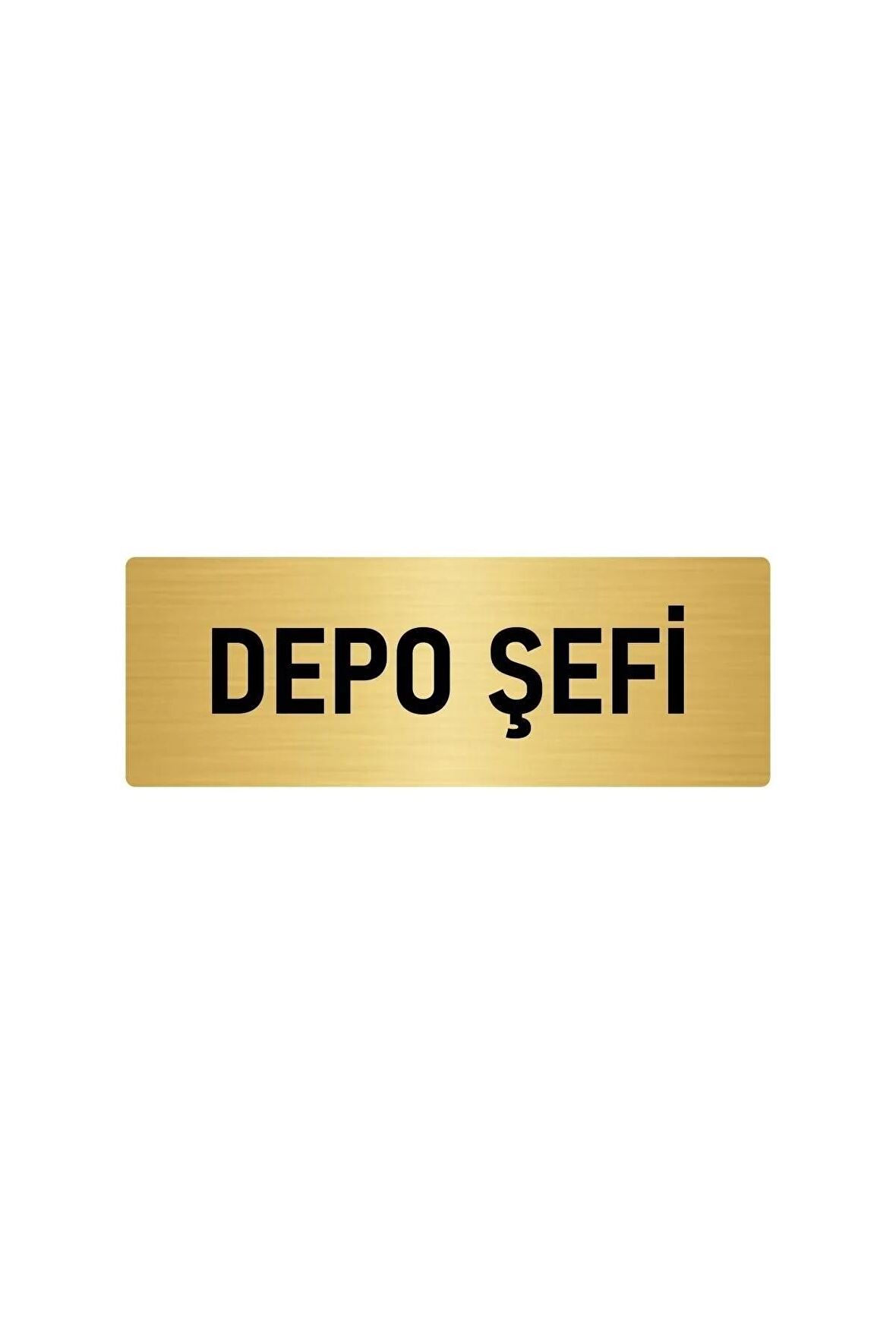 Metal Yönlendirme Levhası, Departman Kapı Isimliği Depo Şefi 10x20 Cm Altın Renk