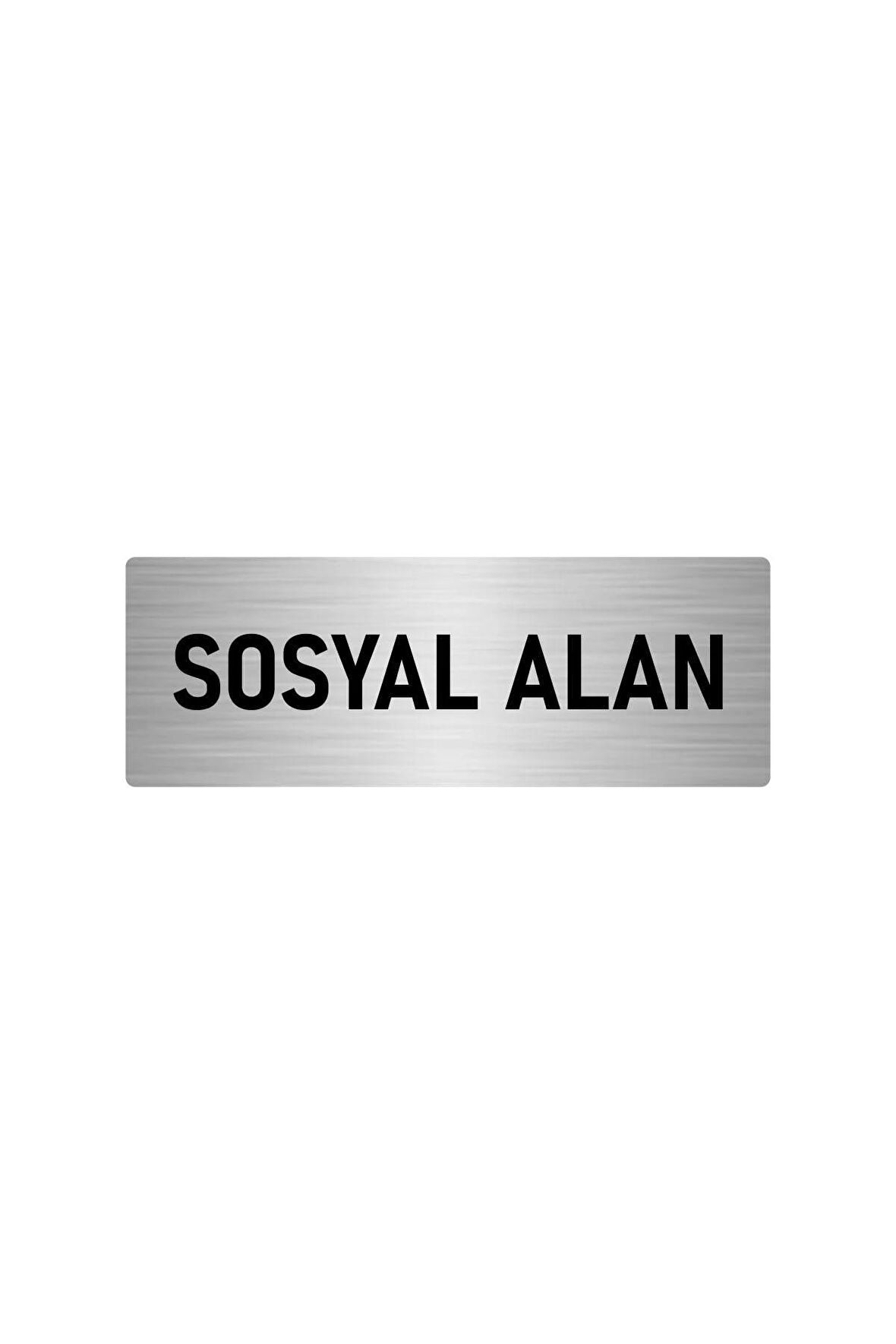 Metal Yönlendirme Levhası, Departman Kapı Isimliği Sosyal Alan 10x20 Cm Gümüş Renk