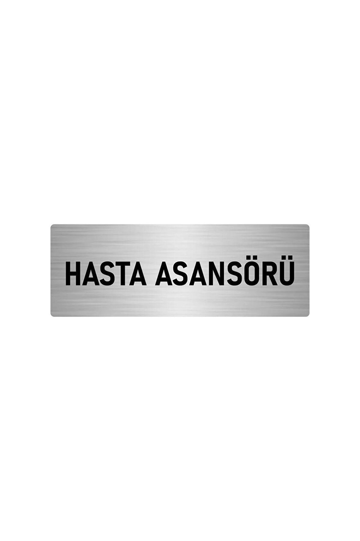 Metal Yönlendirme Levhası, Departman Kapı Isimliği Hasta Asansörü 5x20 Cm Gümüş Renk