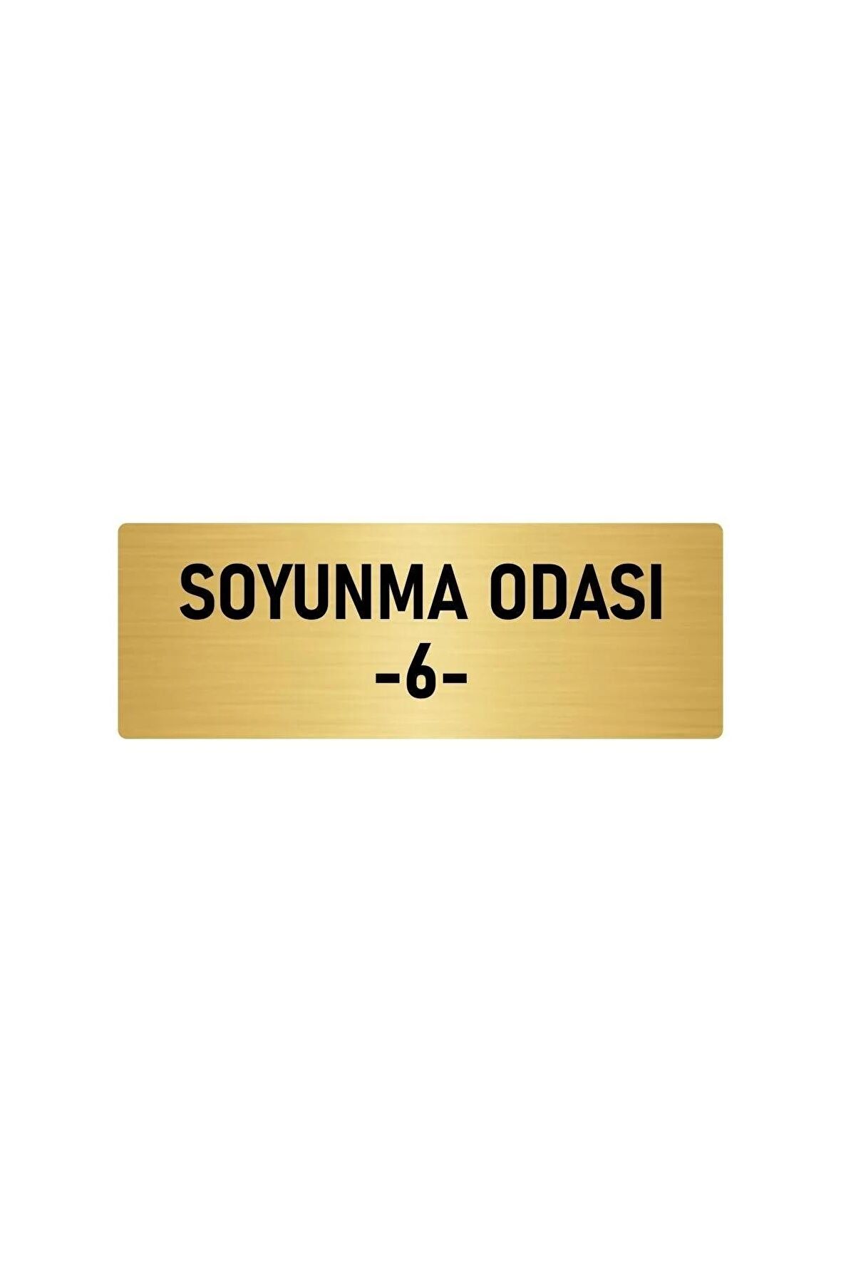 Metal Yönlendirme Levhası, Departman Kapı Isimliği Soyunma Odası 6 5x20 Cm Altın Renk
