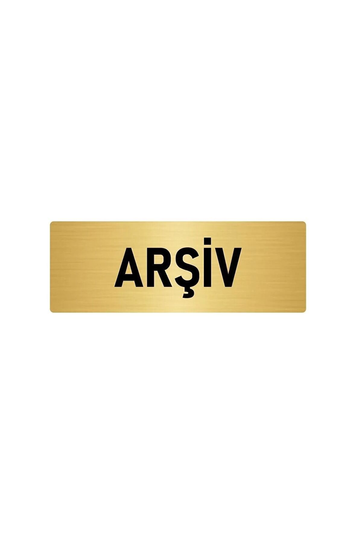Metal Yönlendirme Levhası, Departman Kapı Isimliği Arşiv 5x20 Cm Altın Renk