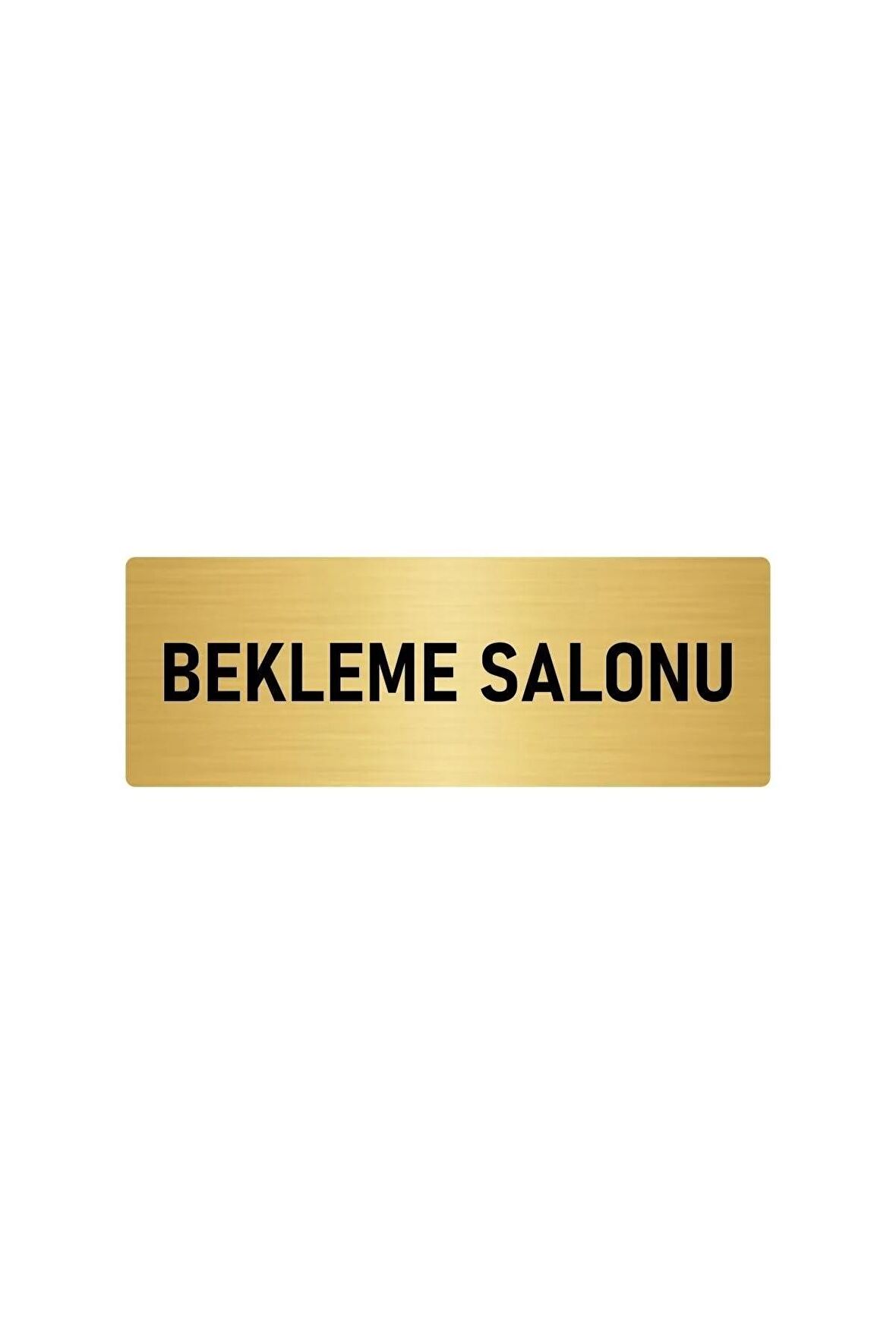 Metal Yönlendirme Levhası, Departman Kapı Isimliği Bekleme Salonu 5x20 Cm Altın Renk