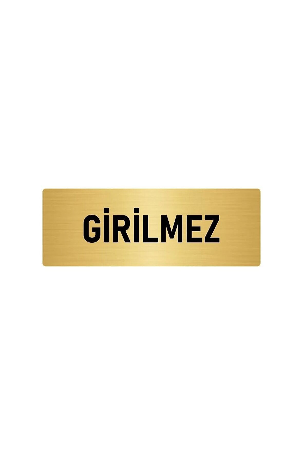 Metal Yönlendirme Levhası, Departman Kapı Isimliği Girilmez 5x20 Cm Altın Renk