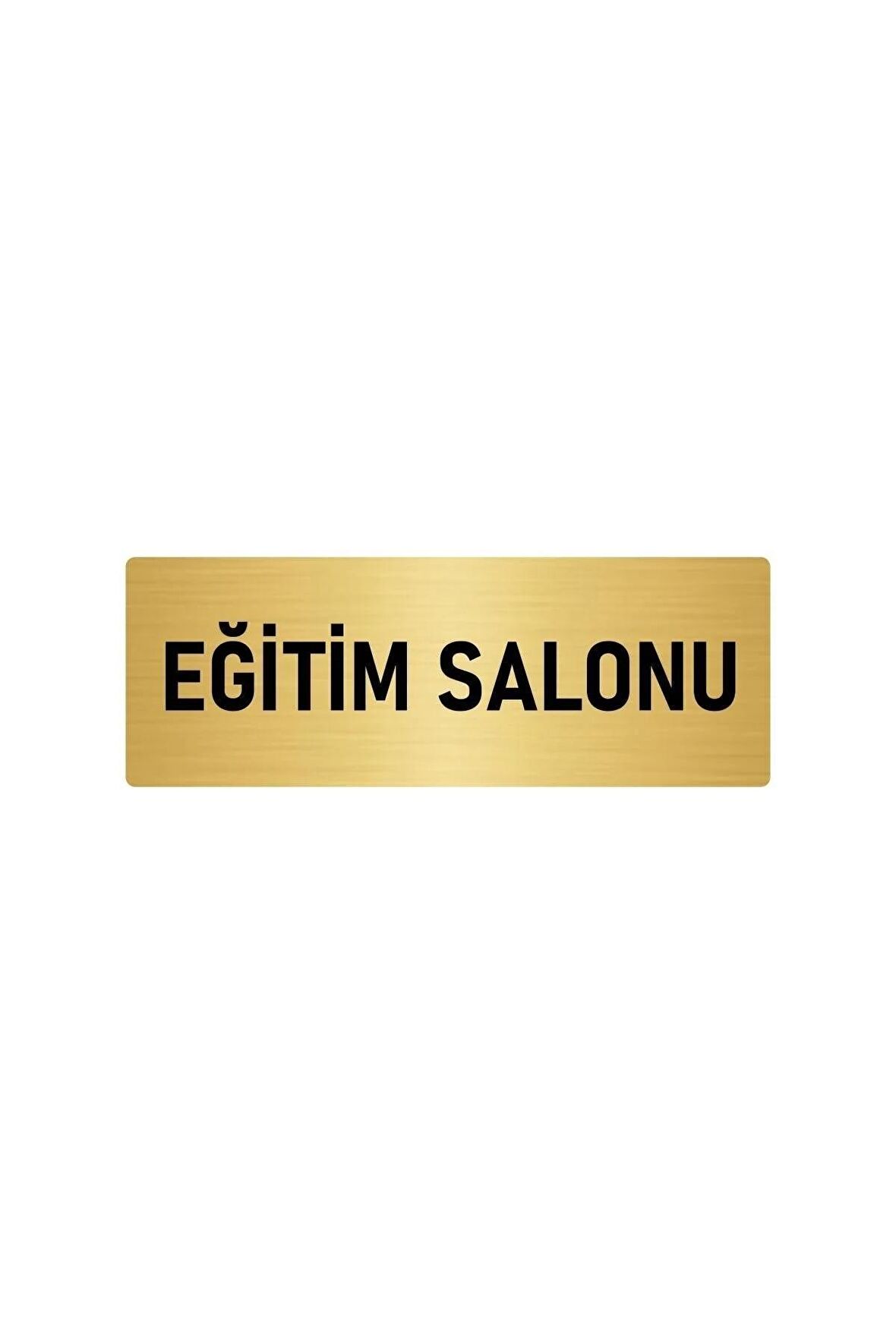 Metal Yönlendirme Levhası, Departman Kapı Isimliği Eğitim Salonu 7x20 Cm Altın Renk