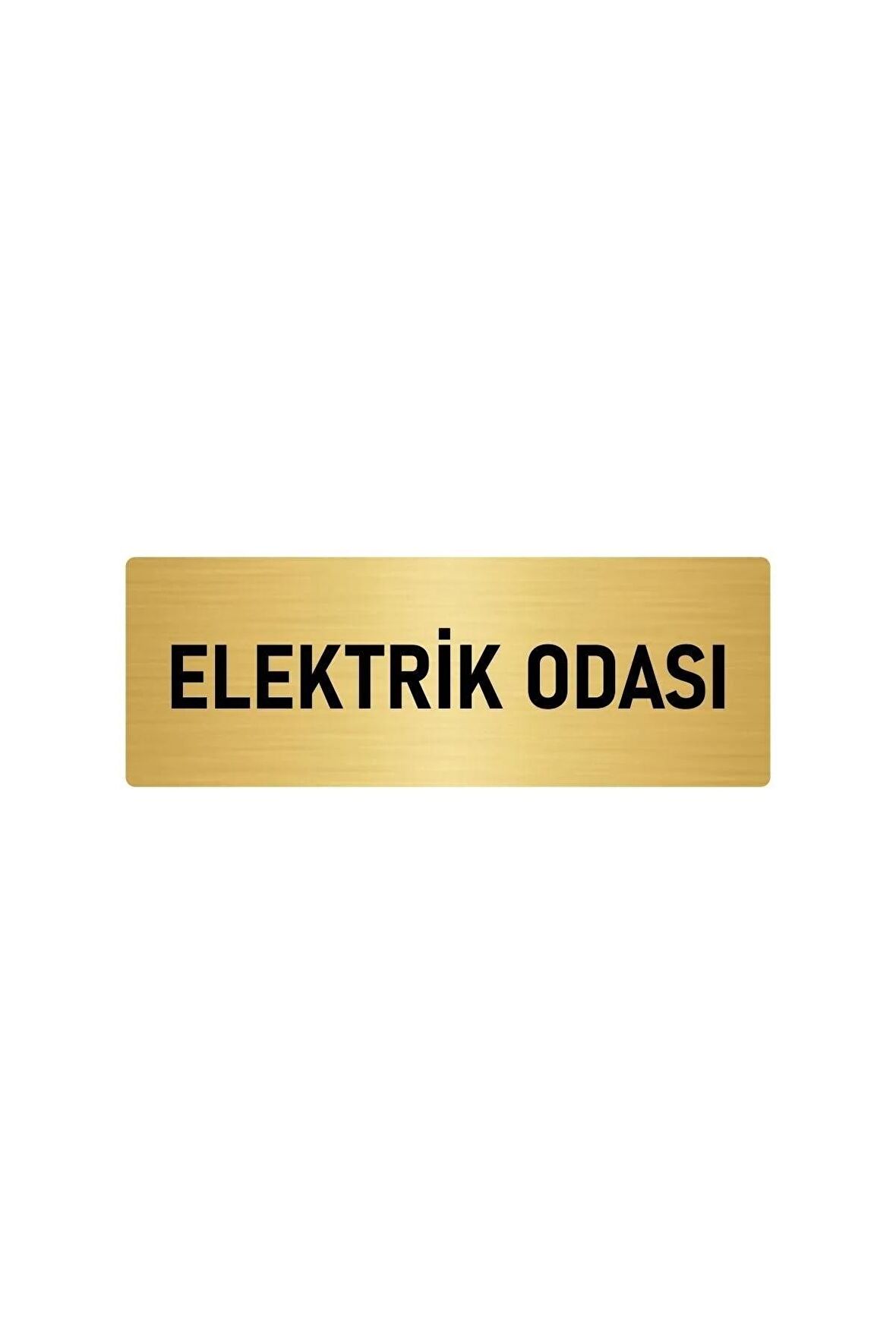 Metal Yönlendirme Levhası, Departman Kapı Isimliği Elektrik Odası 5x20 Cm Altın Renk