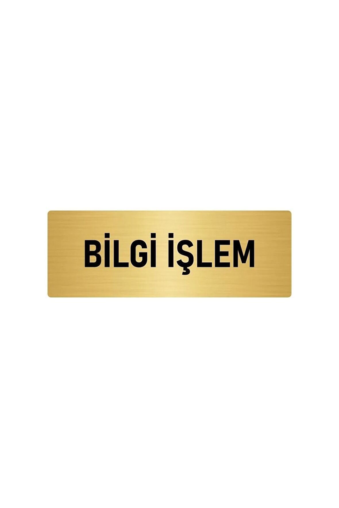 Metal Yönlendirme Levhası, Departman Kapı Isimliği Bilgi Işlem 5x20 Cm Altın Renk