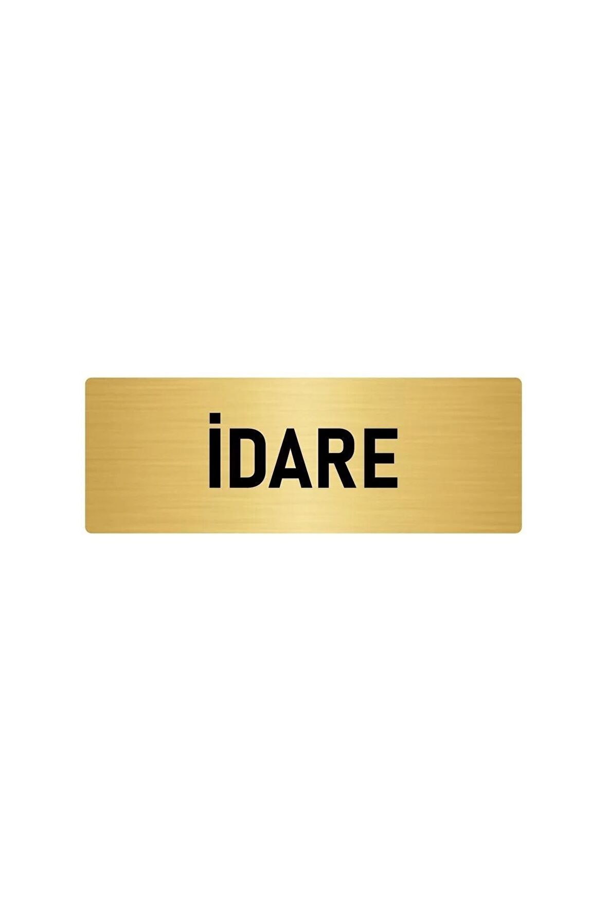 Metal Yönlendirme Levhası, Departman Kapı Isimliği Idare 5x20 Cm Altın Renk