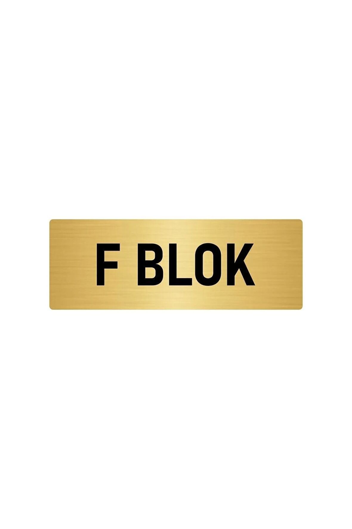 Metal Yönlendirme Levhası, Departman Kapı Isimliği F Blok 5x20 Cm Altın Renk