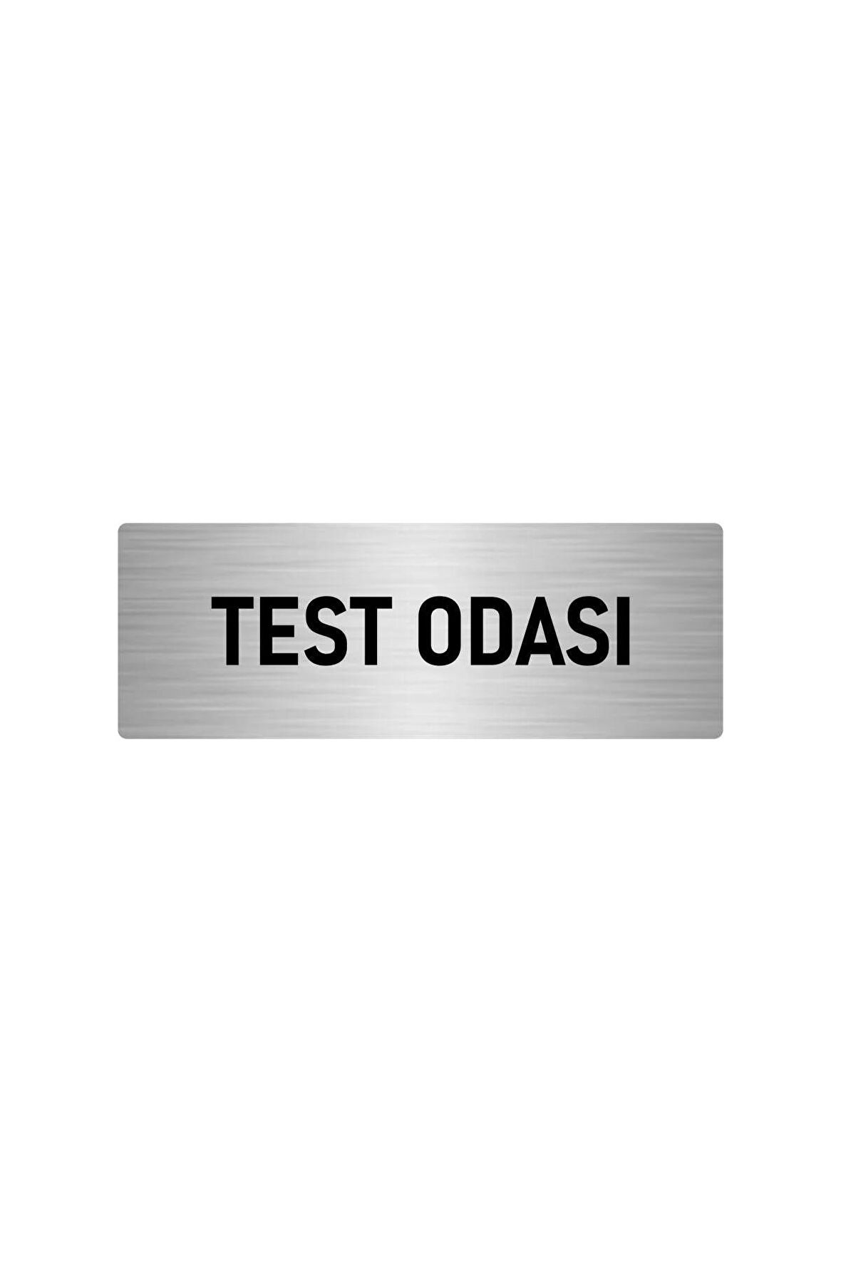 Metal Yönlendirme Levhası, Departman Kapı Isimliği Test Odası 7x20 Cm Gümüş Renk