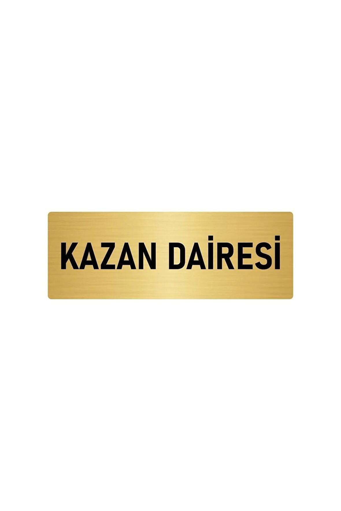 Metal Yönlendirme Levhası, Departman Kapı Isimliği Kazan Dairesi 5x20 Cm Altın Renk