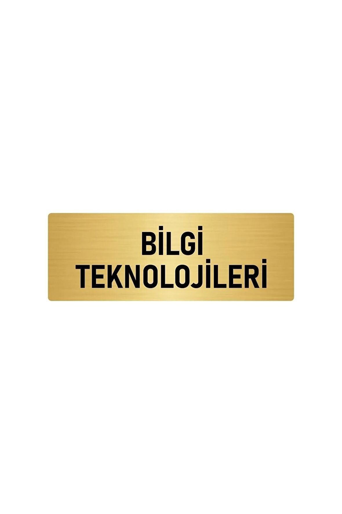 Metal Yönlendirme Levhası, Departman Kapı Isimliği Bilgi Teknolojileri 7x20 Cm Altın Renk