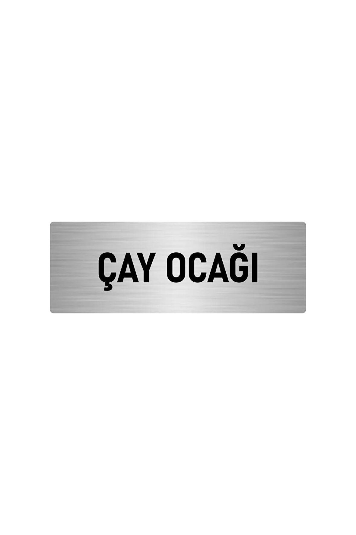 Metal Yönlendirme Levhası, Departman Kapı Isimliği Çay Ocağı 5x20 Cm Gümüş Renk