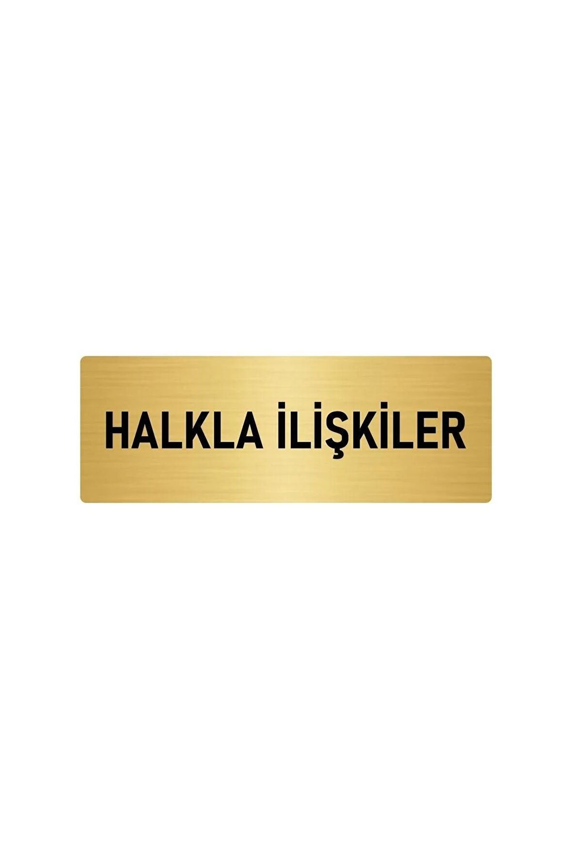 Metal Yönlendirme Levhası, Departman Kapı Isimliği Halkla Ilişkiler 7x20 Cm Altın Renk