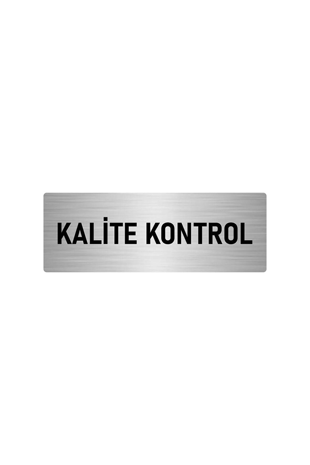 Metal Yönlendirme Levhası, Departman Kapı Isimliği Kalite Kontrol 5x20 Cm Gümüş Renk