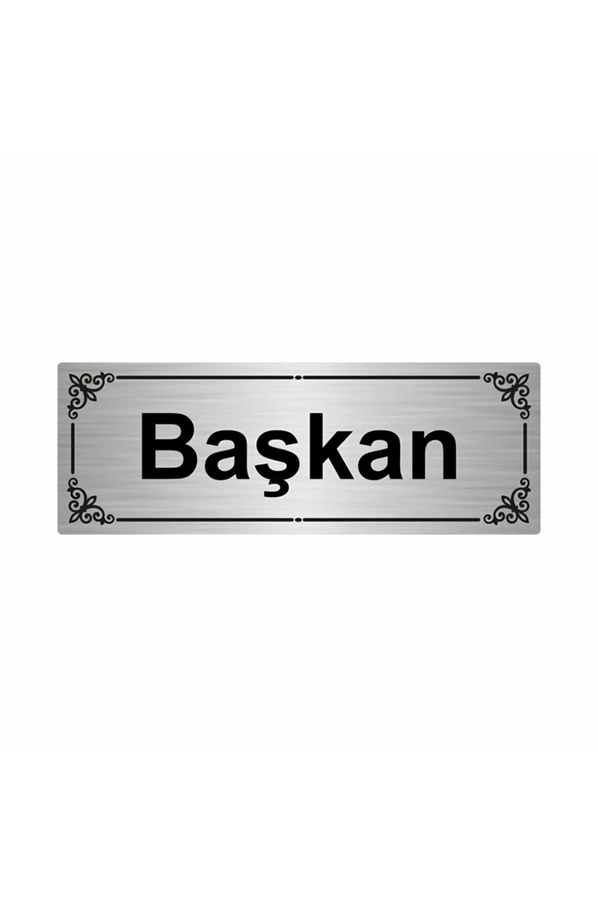 Başkan 7x20cm Gümüş Renk Metal Yönlendirme Levhası