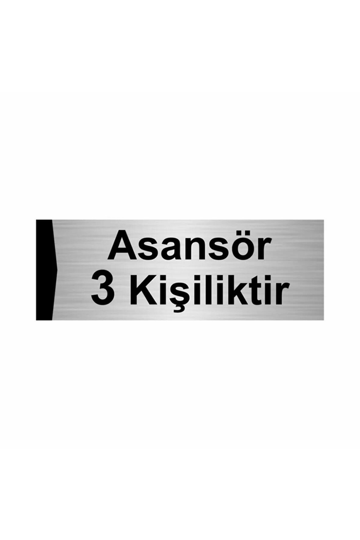 Asansör 3 Kişiliktir 5x20cm Gümüş Renk Metal Yönlendirme Levhası