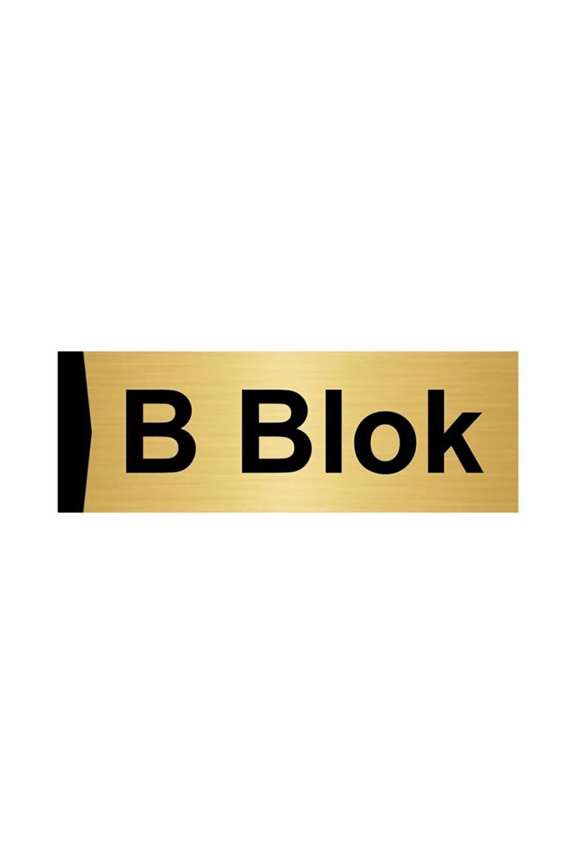 B Blok 5x20cm Altın Renk Metal Yönlendirme Levhası