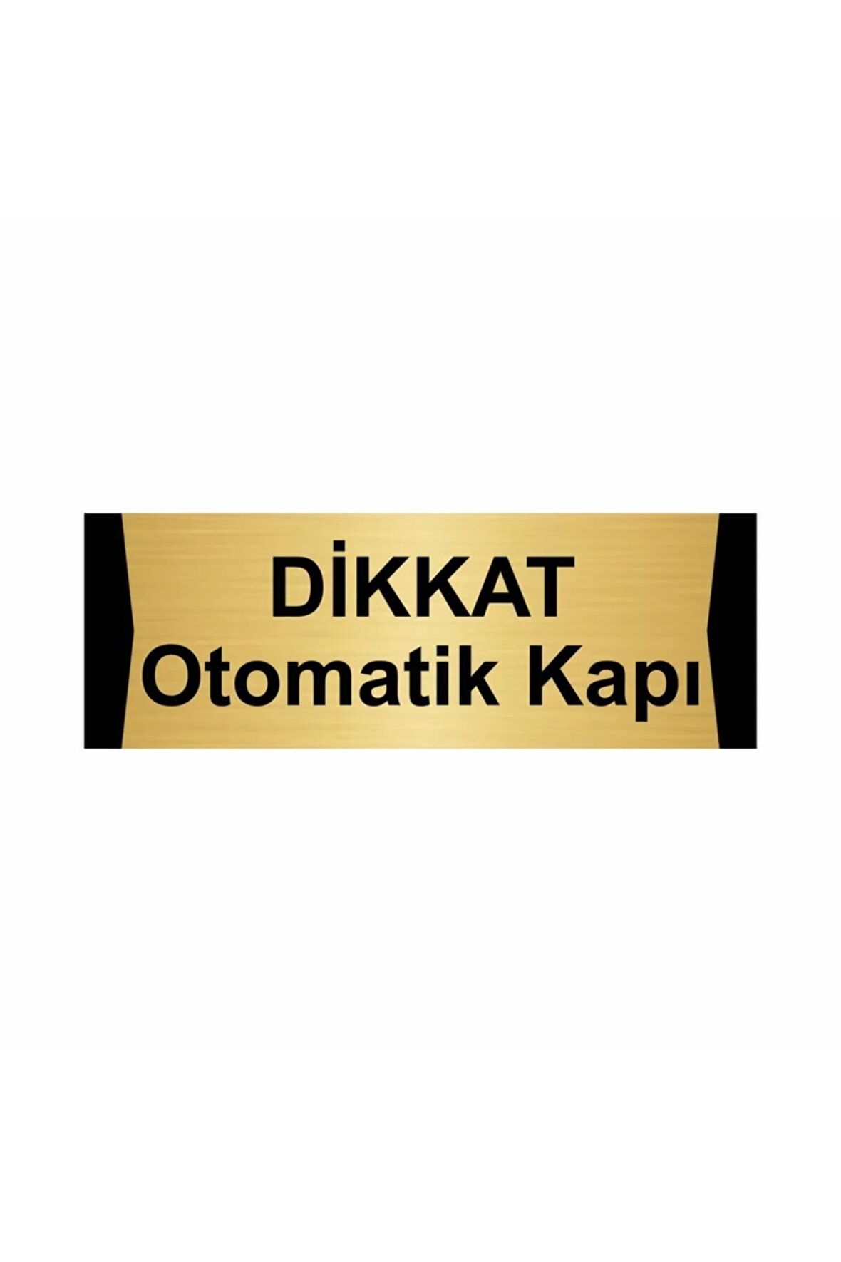 Dikkat Otomatik Kapı 5x20cm Altın Renk Metal Yönlendirme Levhası