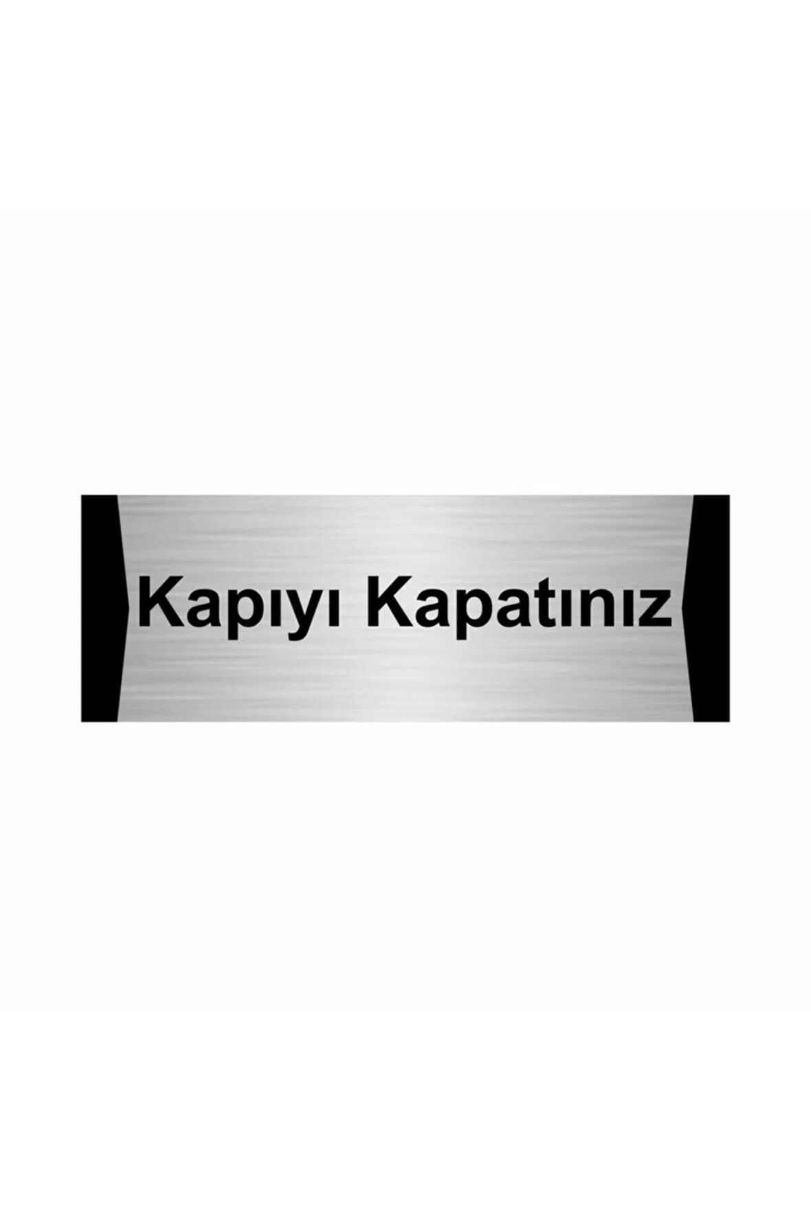 Kapıyı Kapatınız 7x20cm Gümüş Renk Metal Yönlendirme Levhası
