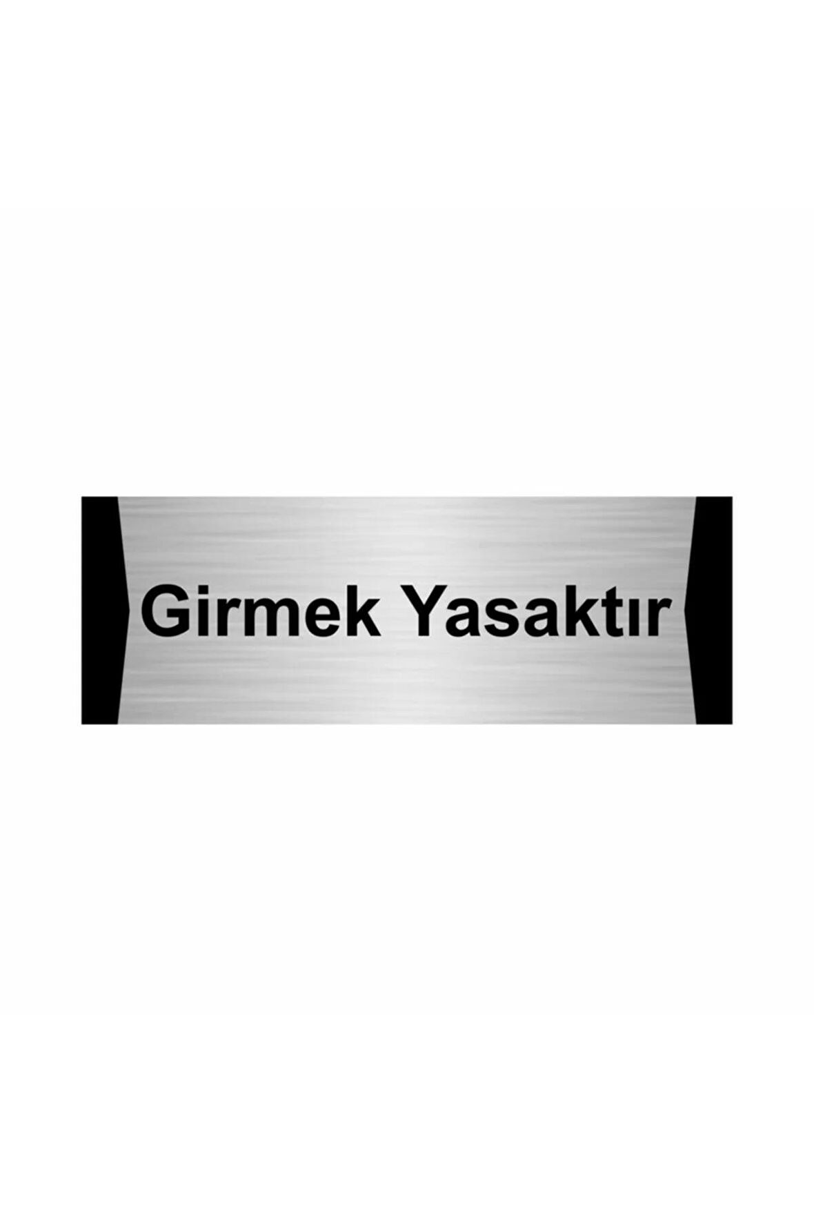 Girmek Yasaktır 7x20cm Gümüş Renk Metal Yönlendirme Levhası