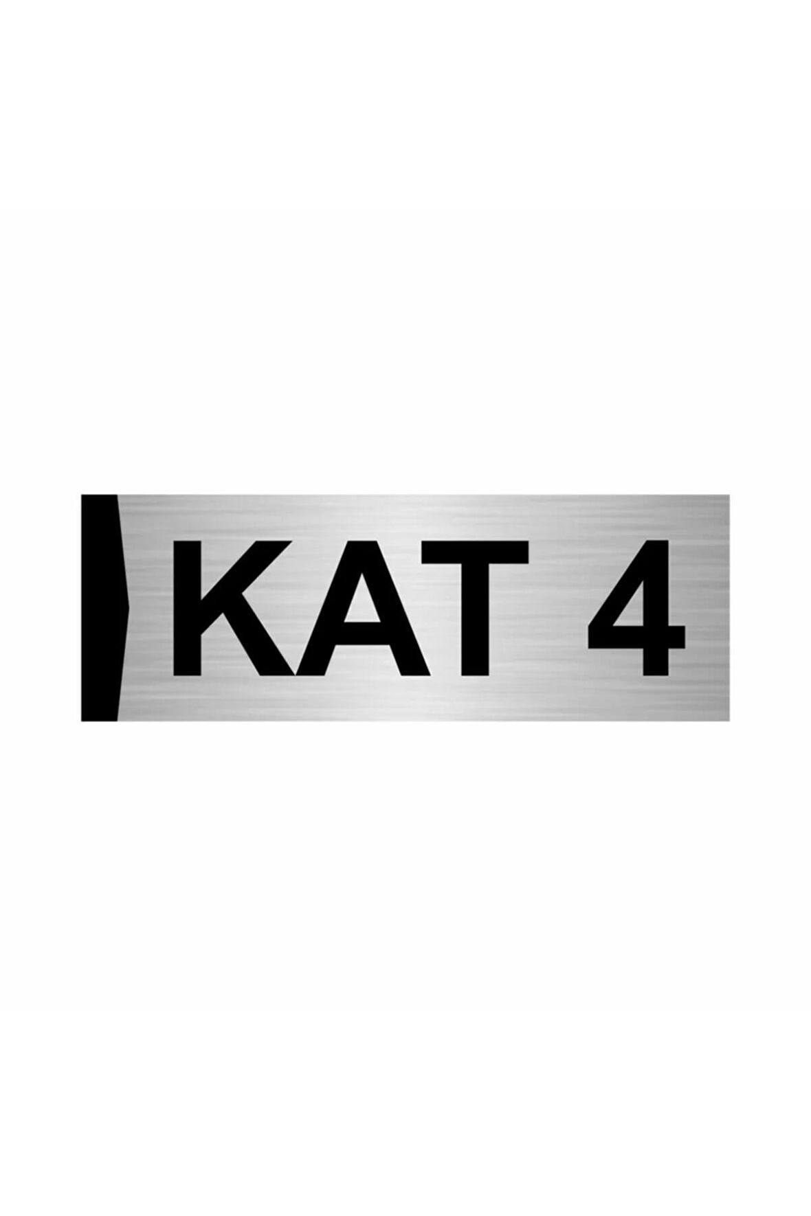Kat 4 10x20cm Gümüş Renk Metal Yönlendirme Levhası