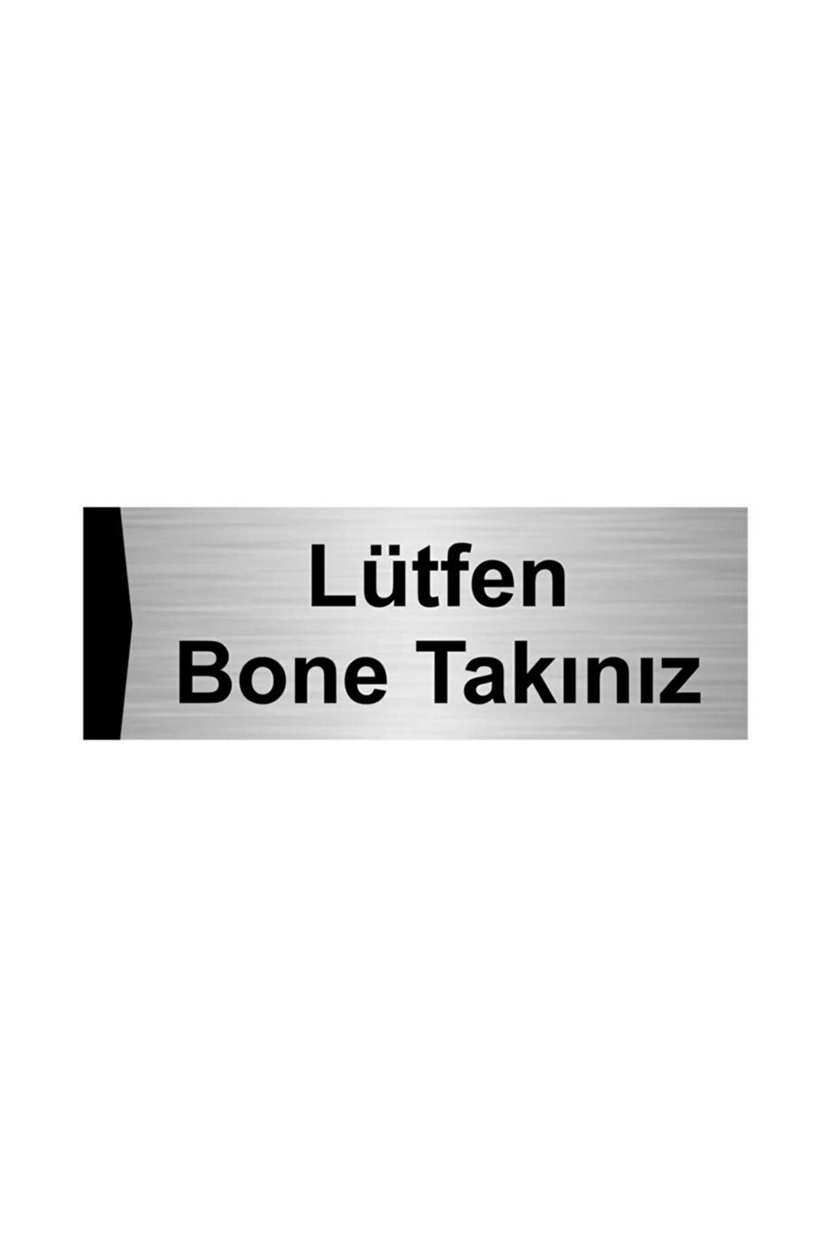 Lütfen Bone Takınız 7x20cm Gümüş Renk Metal Yönlendirme Levhası