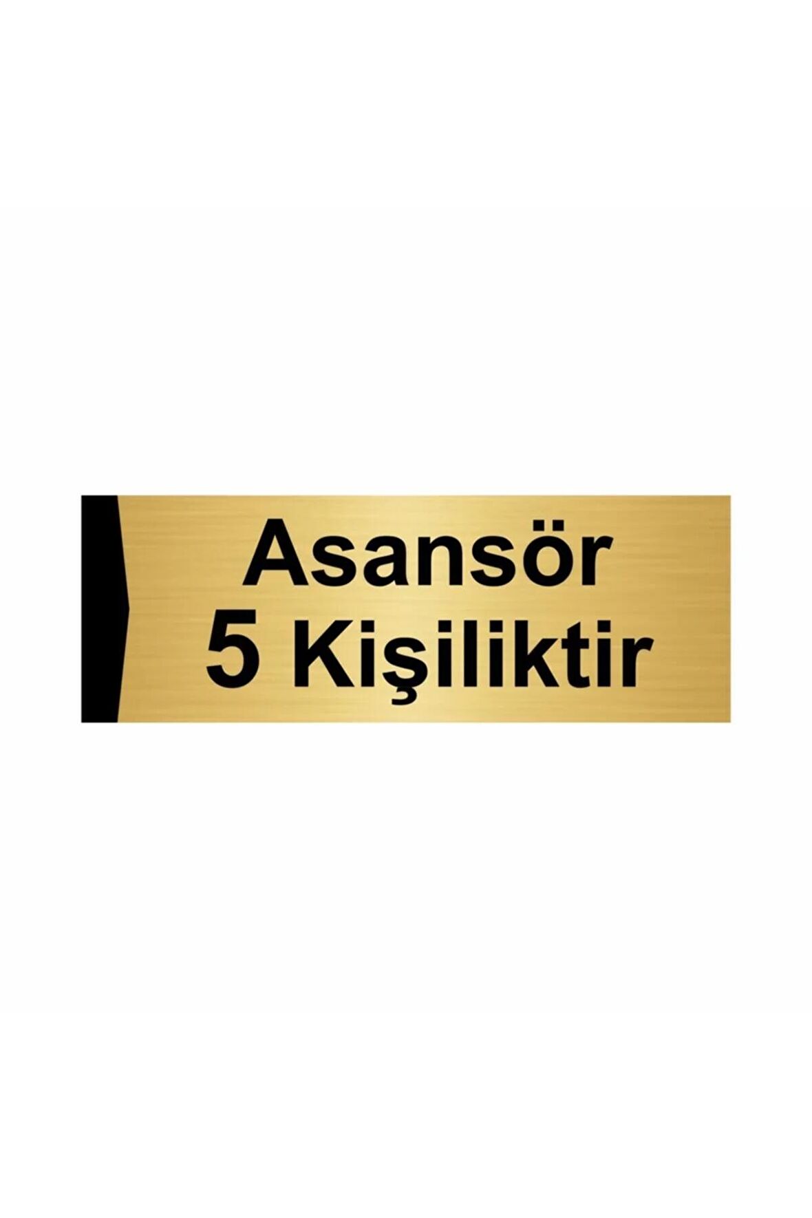 Asansör 5 Kişiliktir 10x20cm Altın Renk Metal Yönlendirme Levhası