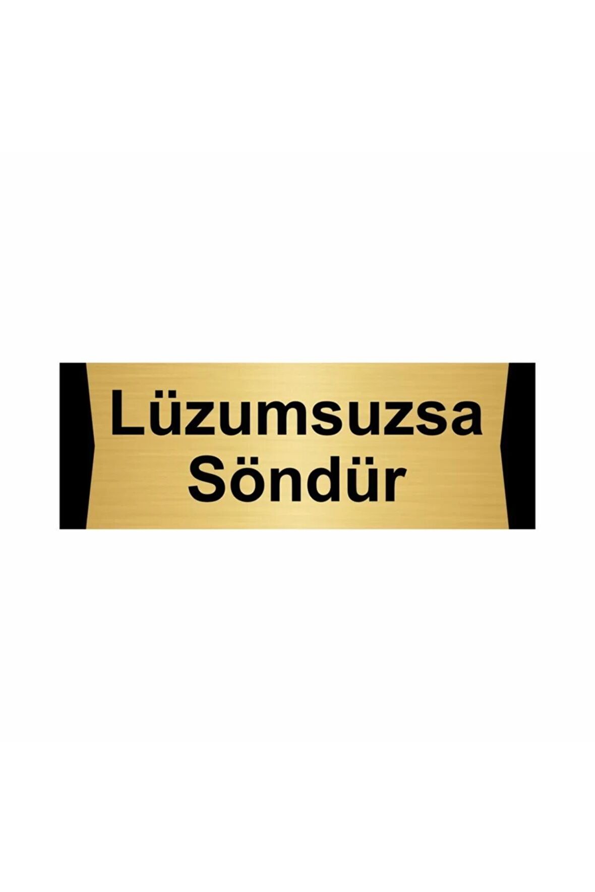 Lüzumsuzsa Söndür 10x20cm Altın Renk Metal Yönlendirme Levhası