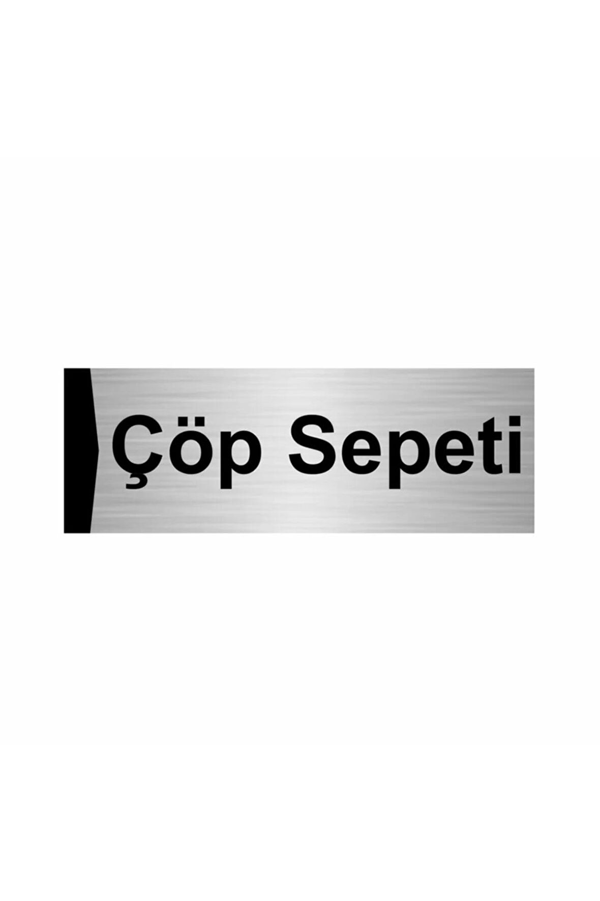 Çöp Sepeti 5x20cm Gümüş Renk Metal Yönlendirme Levhası