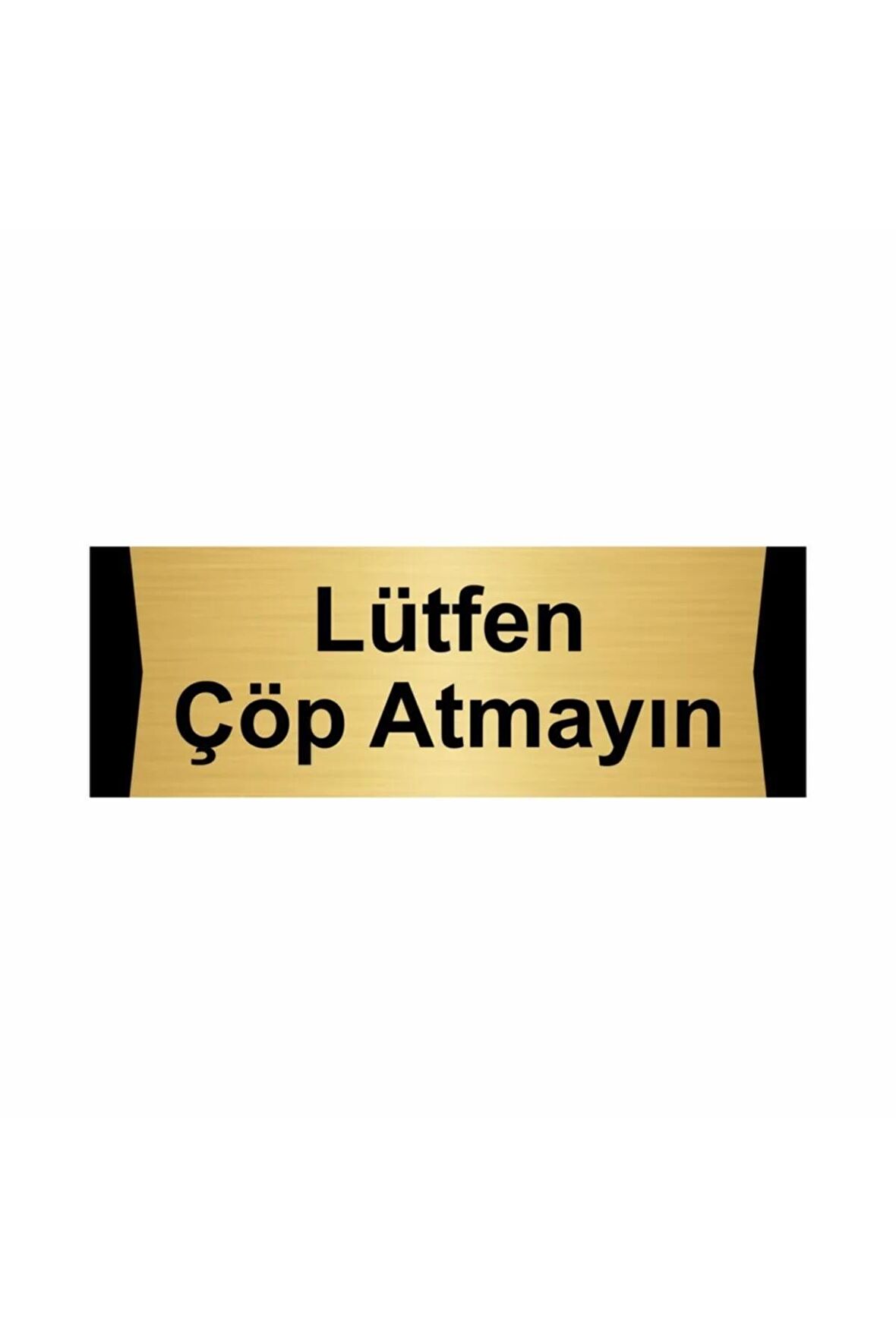 Lütfen Çöp Atmayın 7x20cm Altın Renk Metal Yönlendirme Levhası