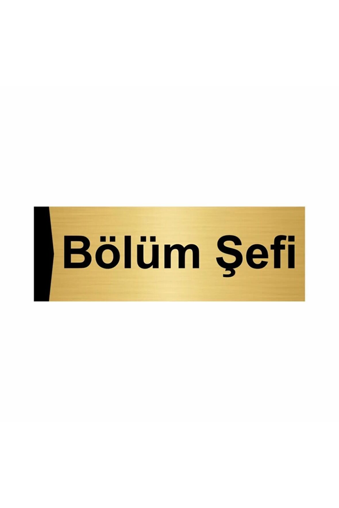 Bölüm Şefi 5x20cm Altın Renk Metal Yönlendirme Levhası