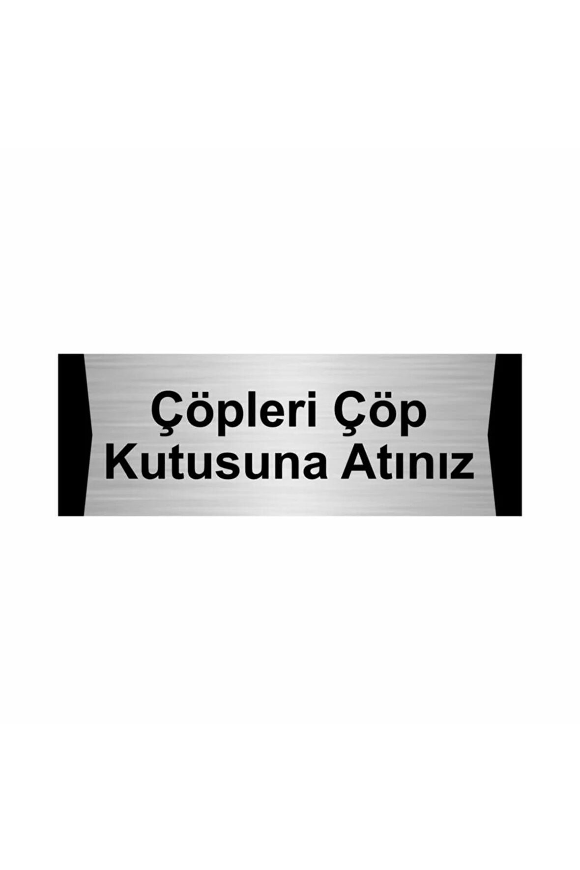 Çöpleri Çöp Kutusuna Atınız 5x20cm Gümüş Renk Metal Yönlendirme Levhası